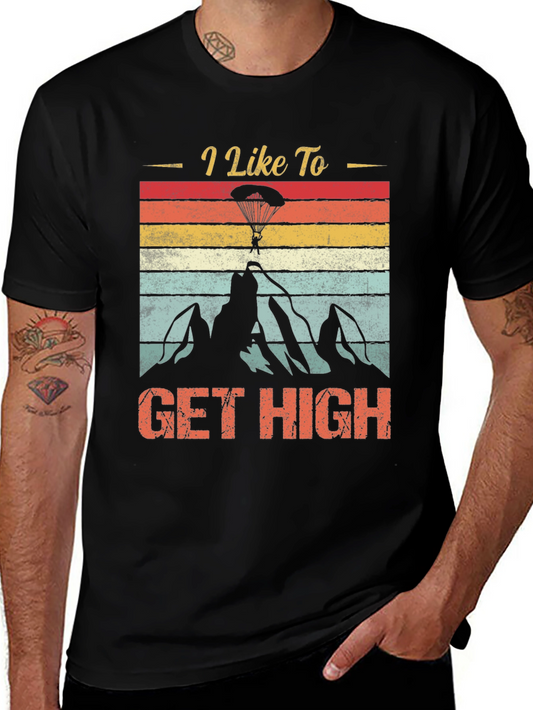 I Like To Get High T-Shirt - Paragliding Mountain Design
