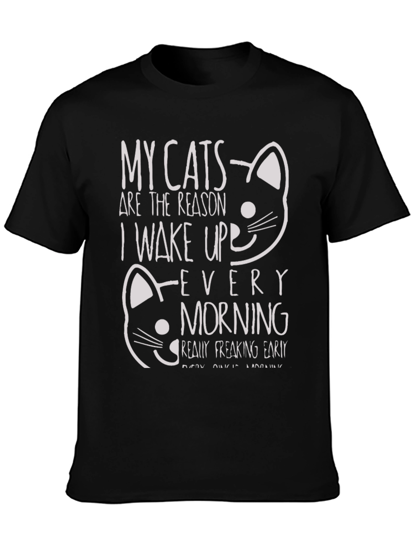 Funny Cat T-Shirt: My Cats Wake Me Up Early