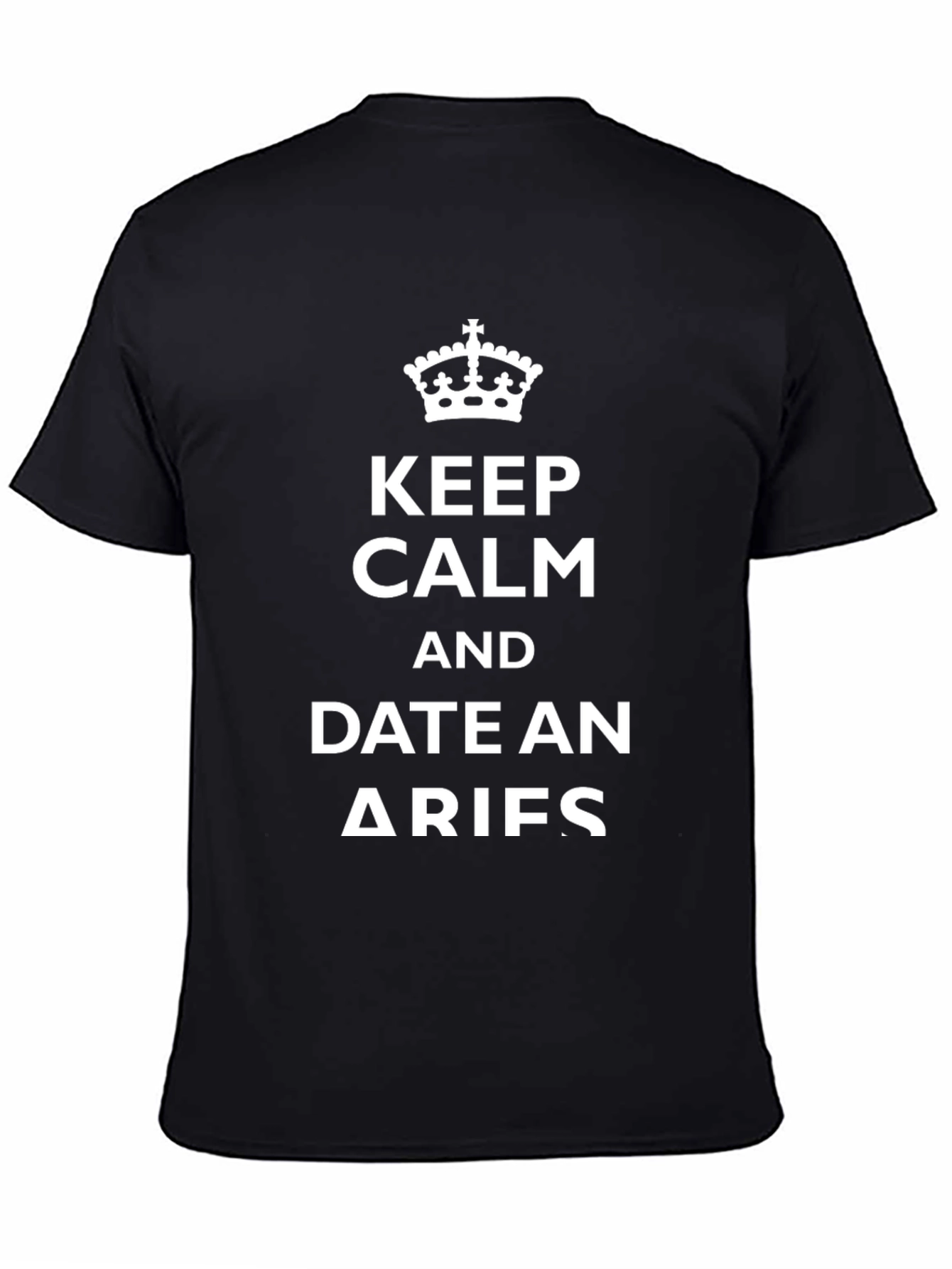 Keep Calm and Date An Aries - Black T-Shirt