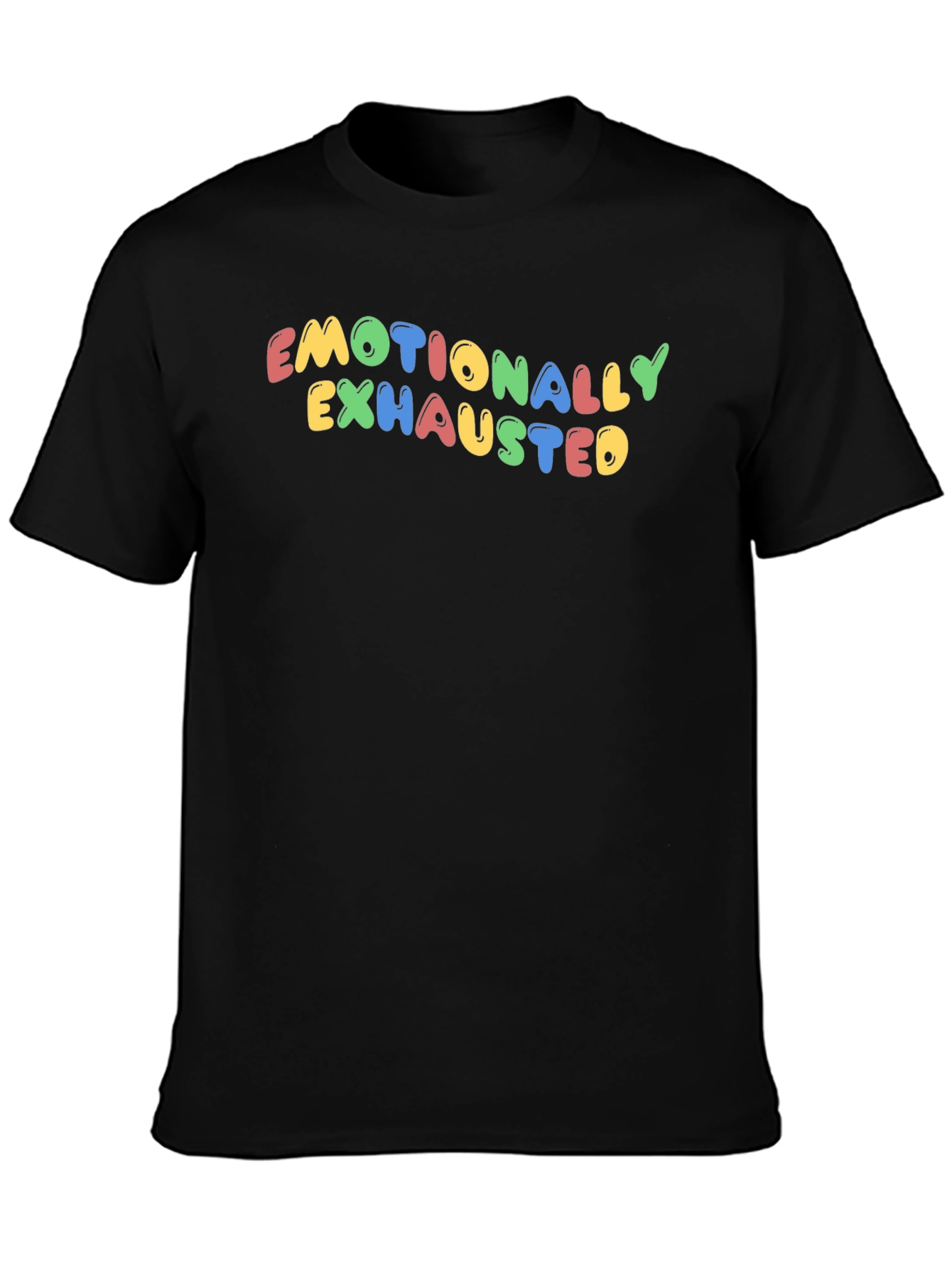 Emotionally Exhausted Graphic T-Shirt - Unisex