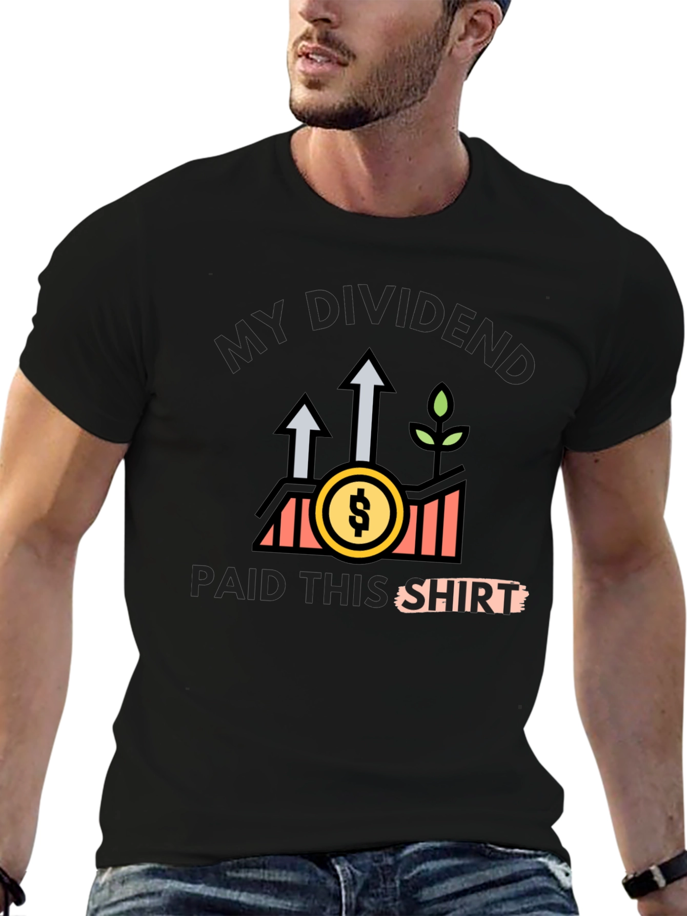My Dividends Paid This Shirt - Investor Tee