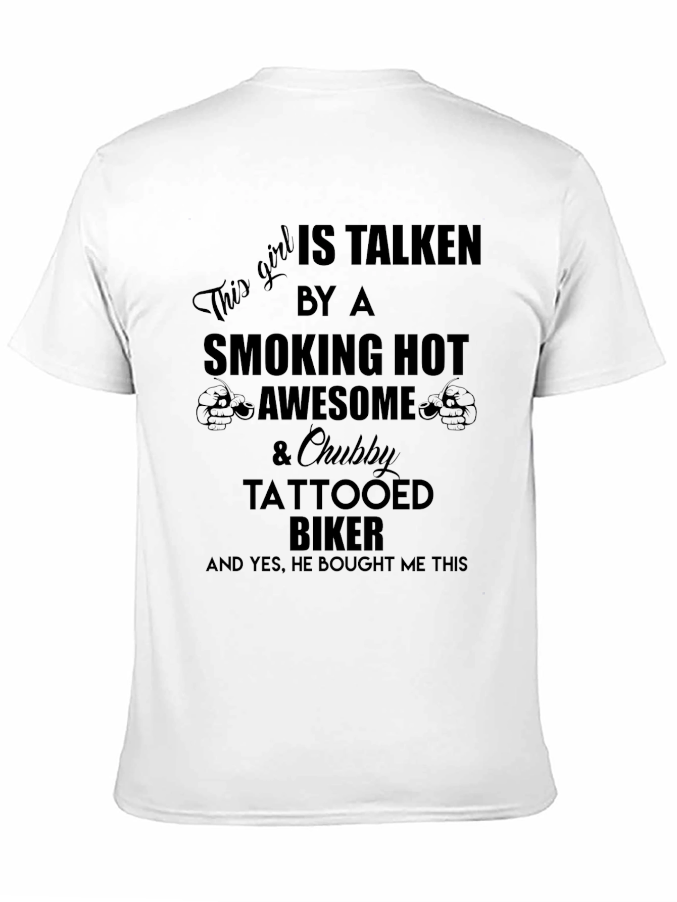 This Girl Taken By A Smoking Hot Biker T-Shirt