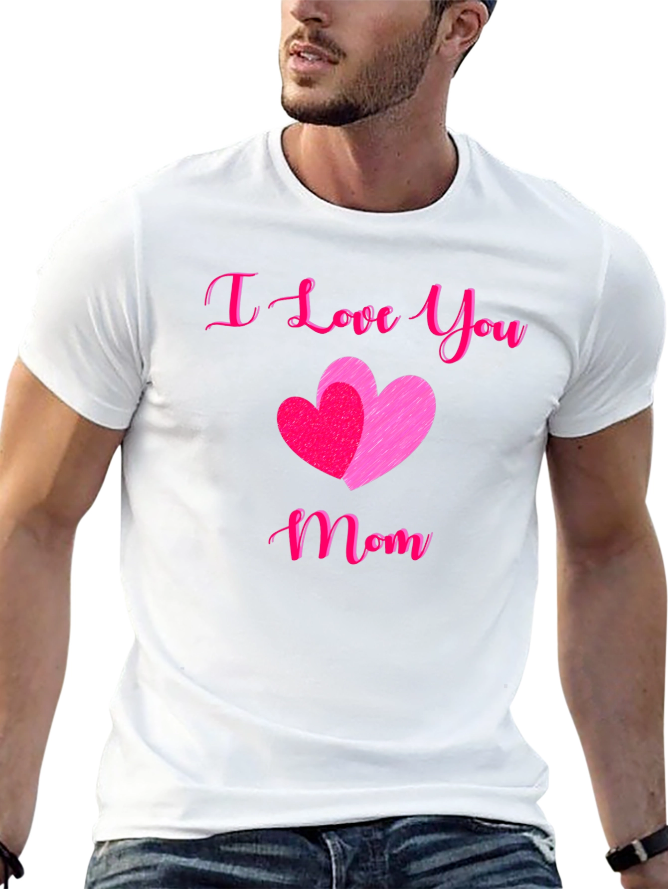 I Love You Mom T-Shirt - Mothers Day Gift