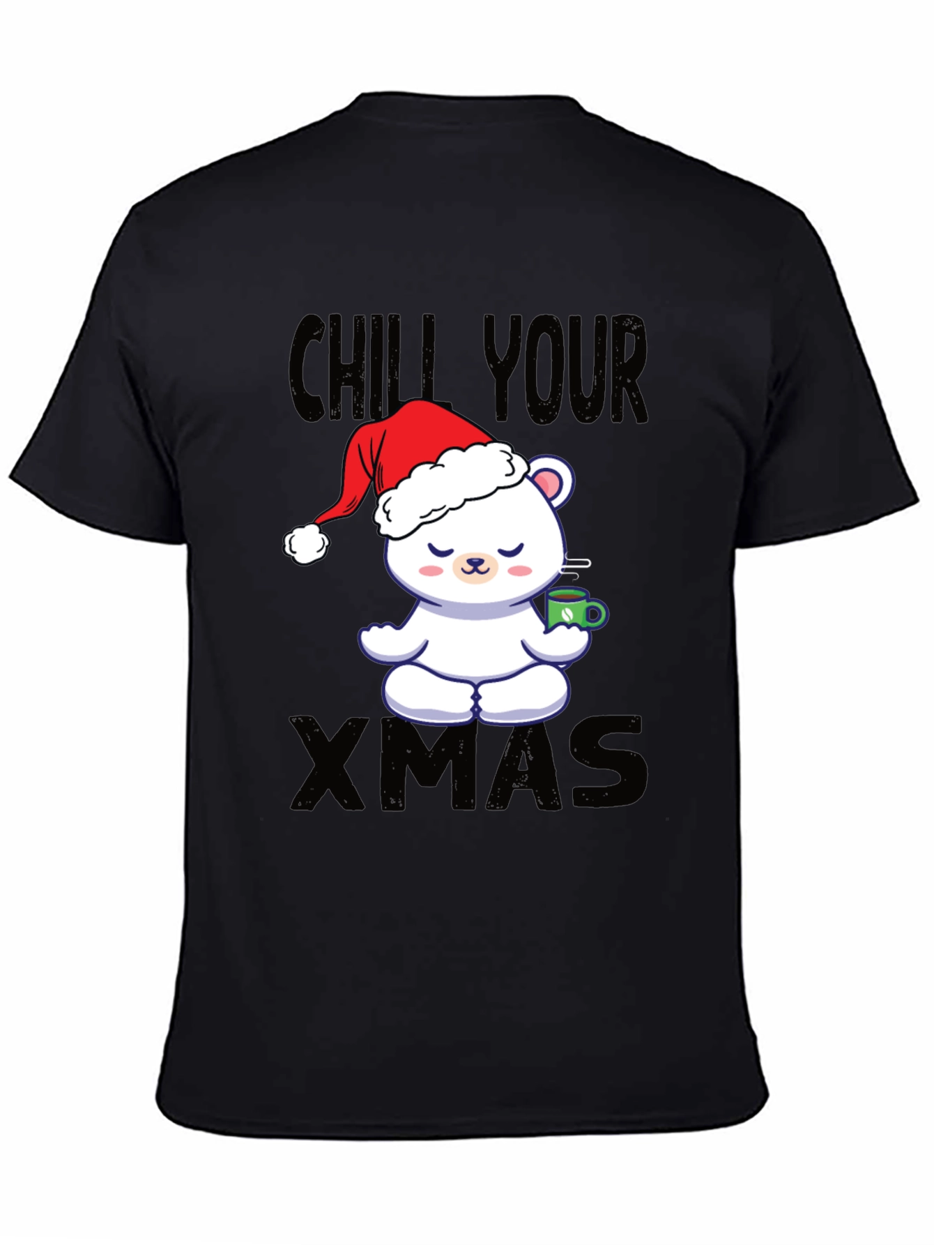 Chill Your Xmas T-Shirt Christmas Bear in Santa Hat
