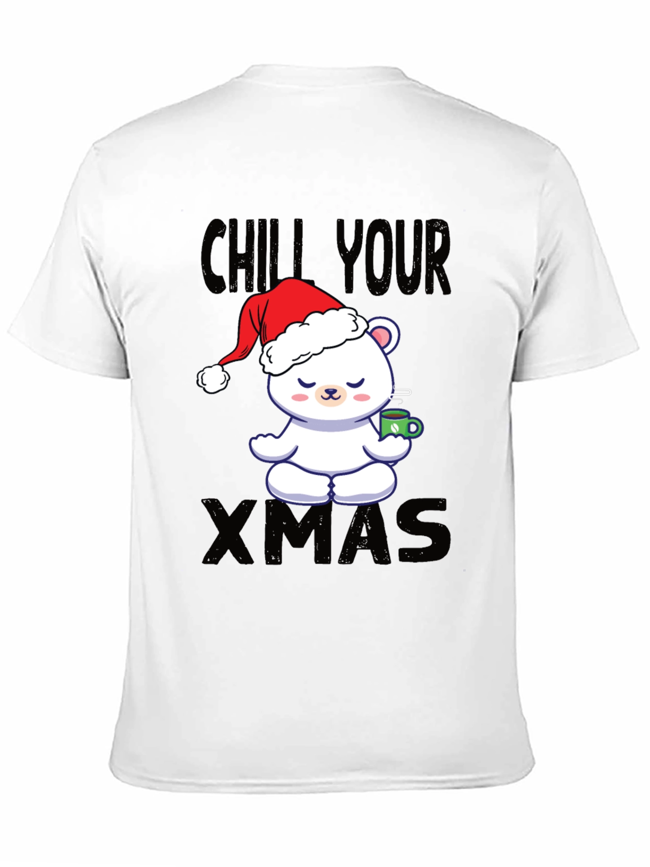Chill Your Xmas T-Shirt Christmas Bear in Santa Hat
