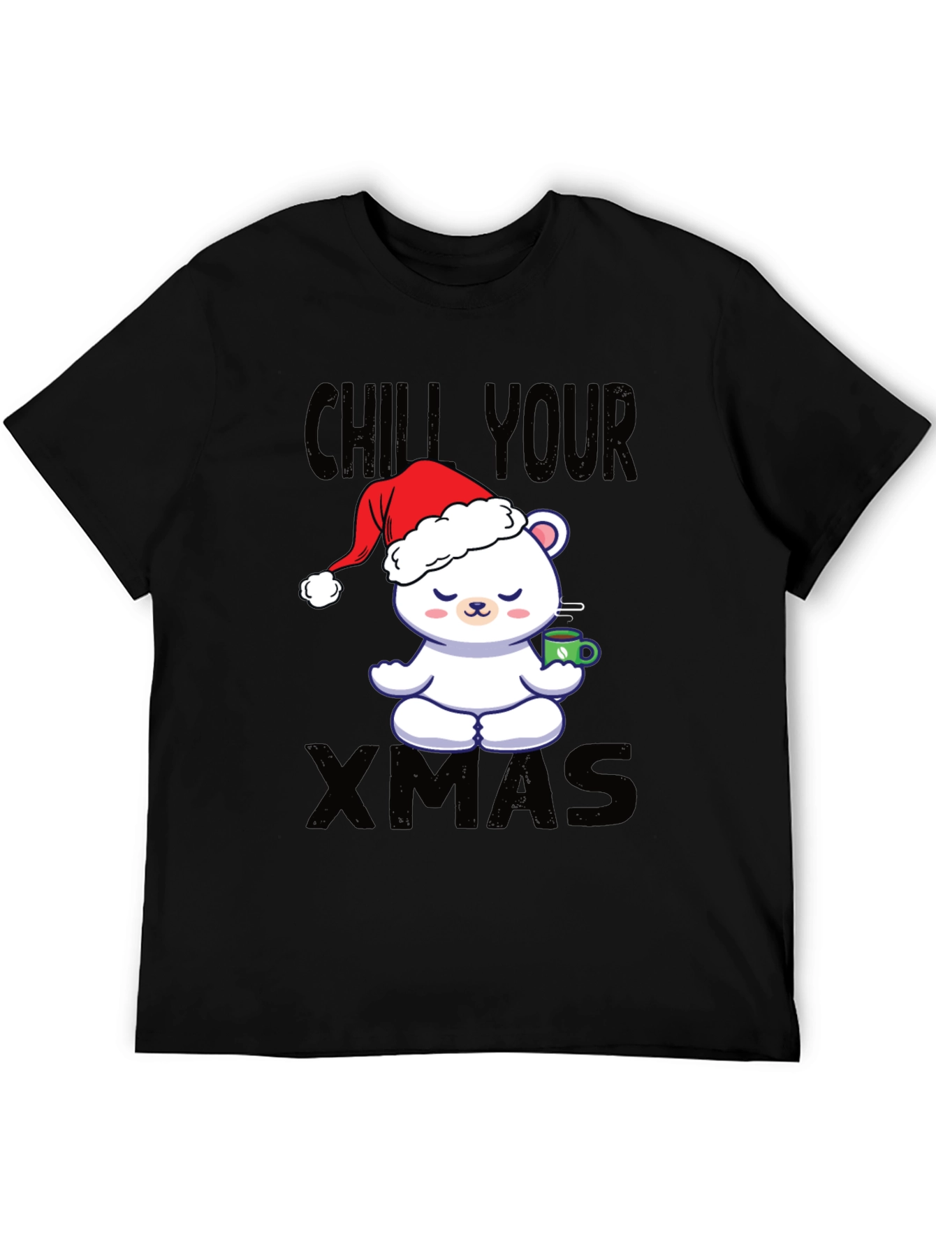 Chill Your Xmas T-Shirt Christmas Bear in Santa Hat