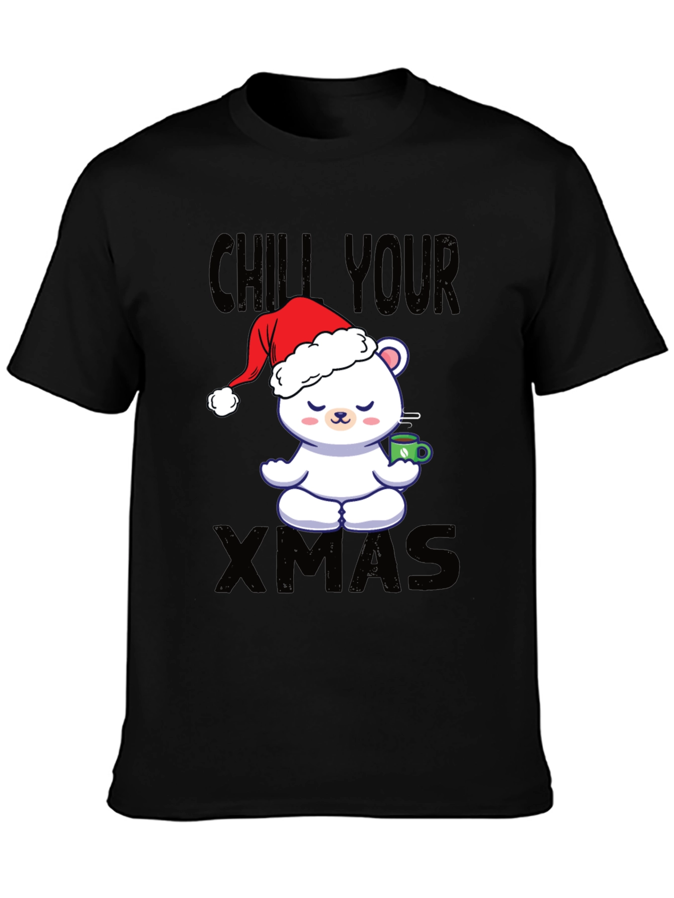 Chill Your Xmas T-Shirt Christmas Bear in Santa Hat