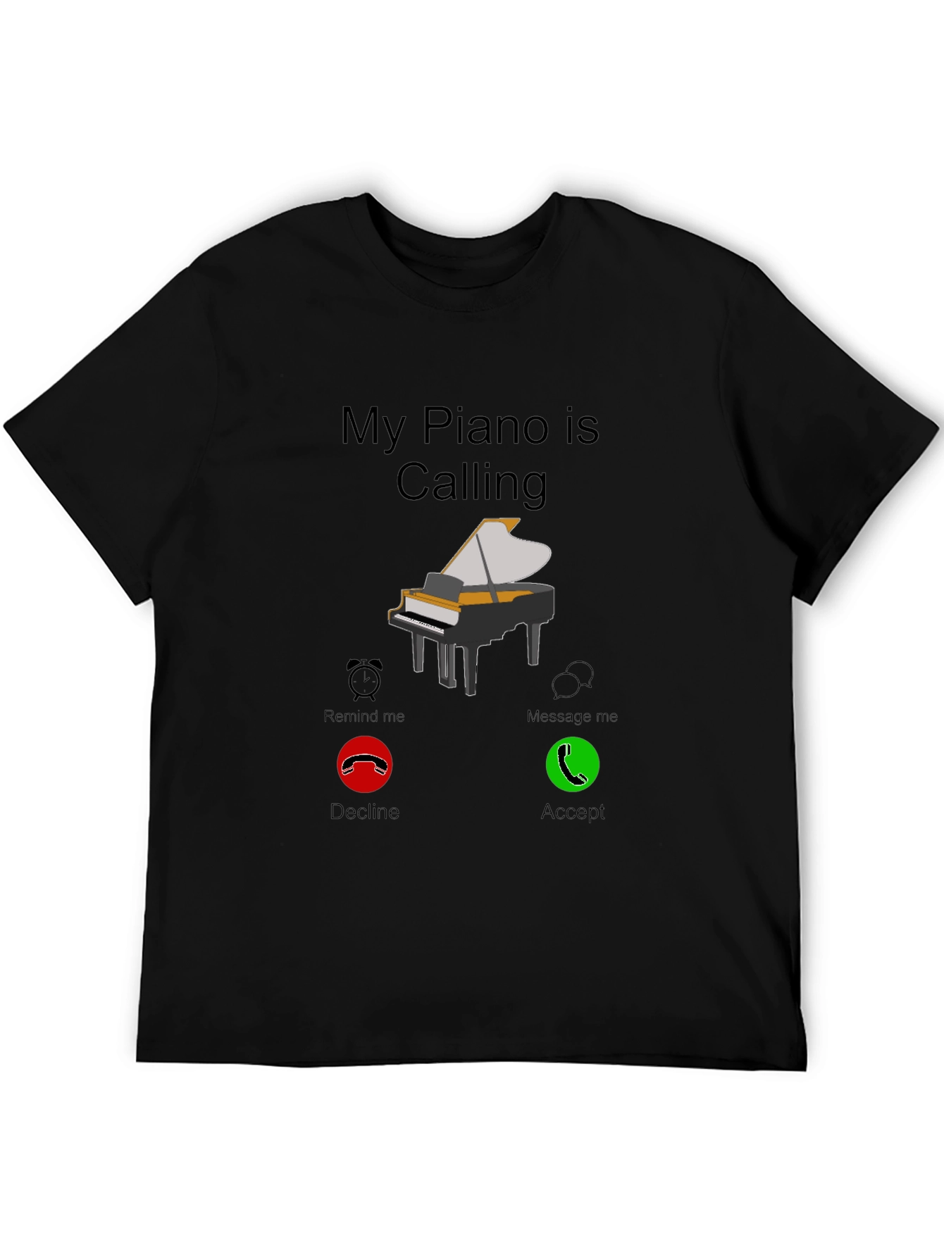 My Piano is Calling T-Shirt Musician Player Tee