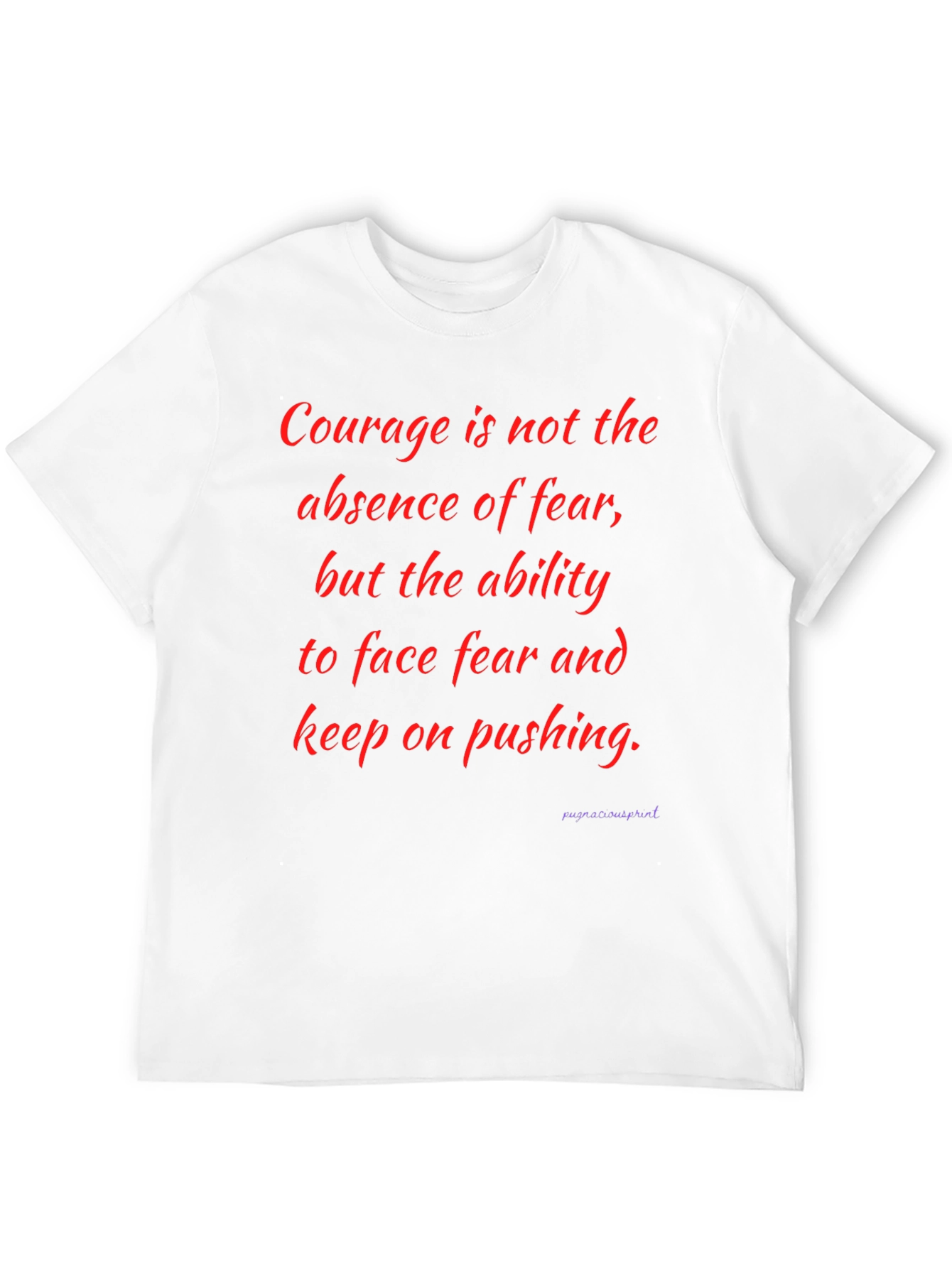Inspirational Courage Graphic T-Shirt