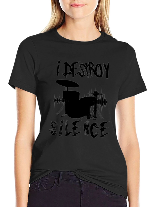 I Destroy Silence Black Drummer T-Shirt