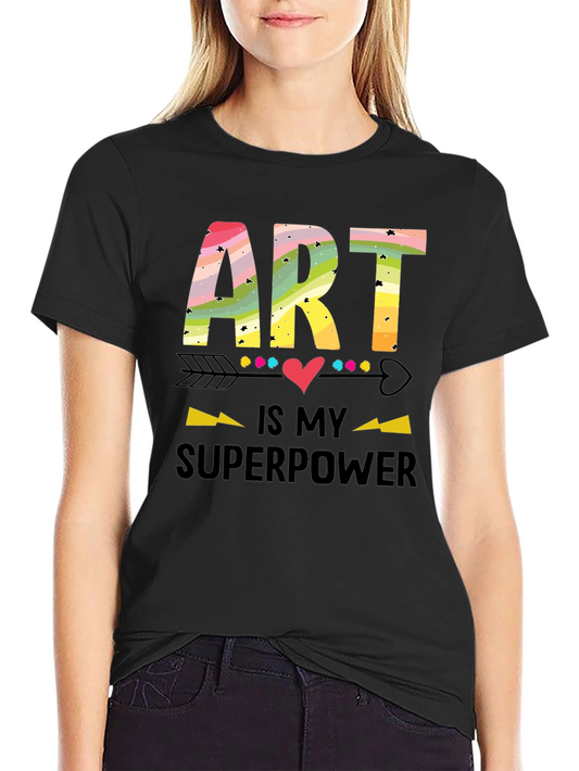 Art Is My Superpower T-Shirt