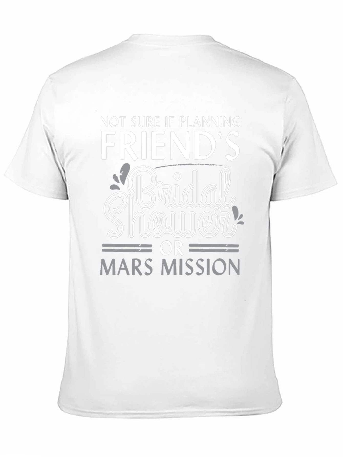 Bridal Shower or Mars Mission Graphic Tee