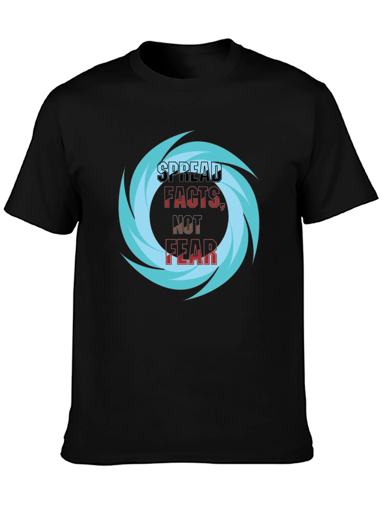 Spread Facts Not Fear T-Shirt