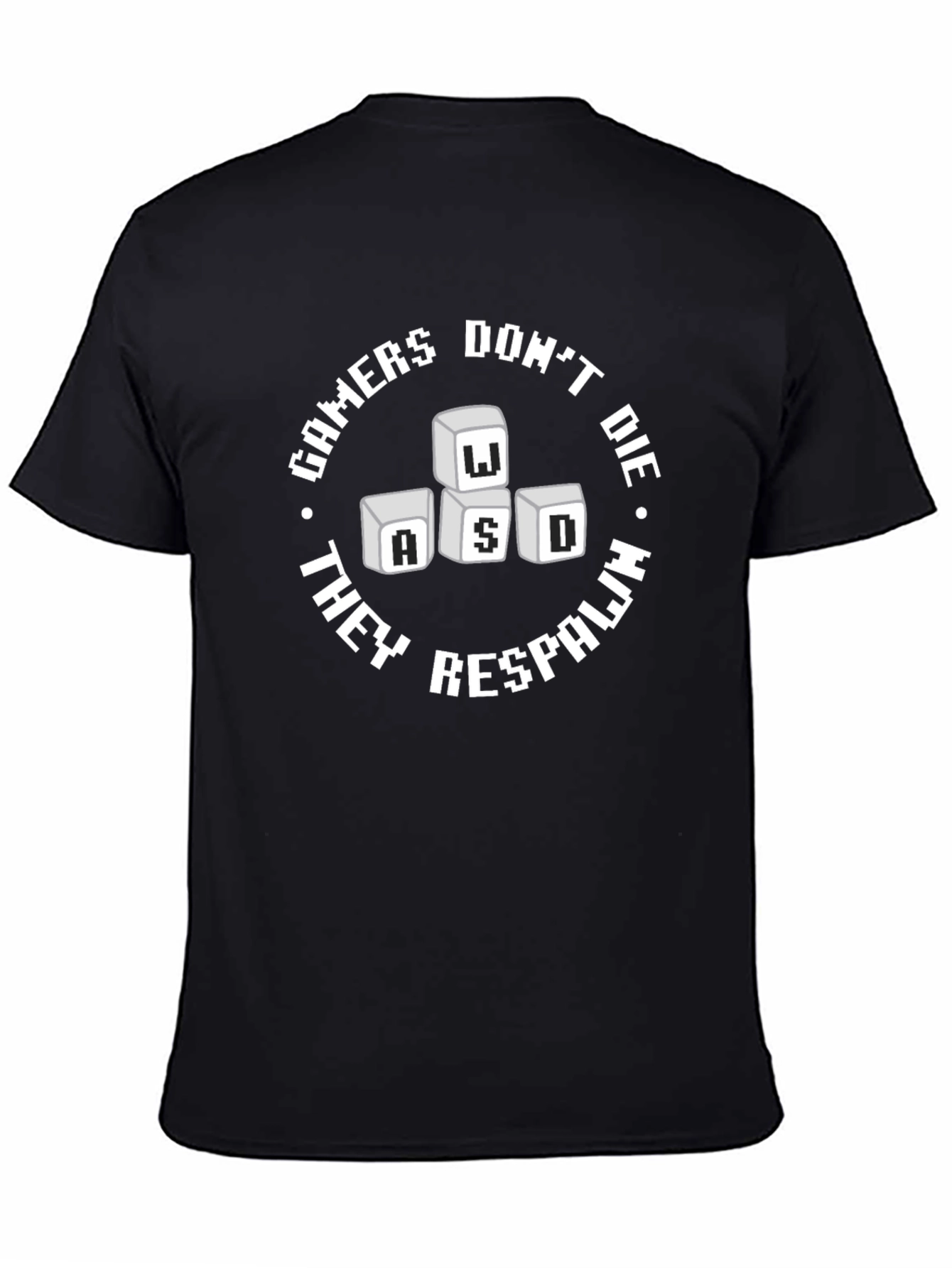 Gamers Dont Die They Respawn T-Shirt