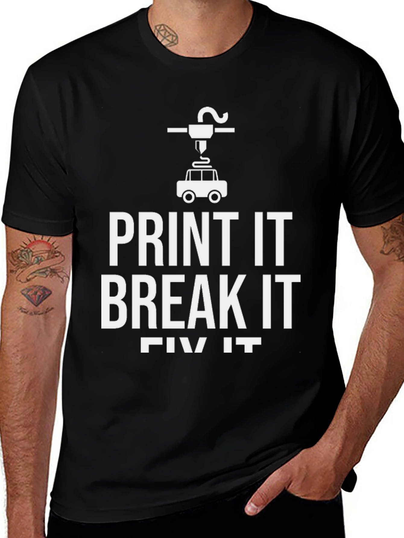 Print It Break It Fix It 3D Printing T-Shirt