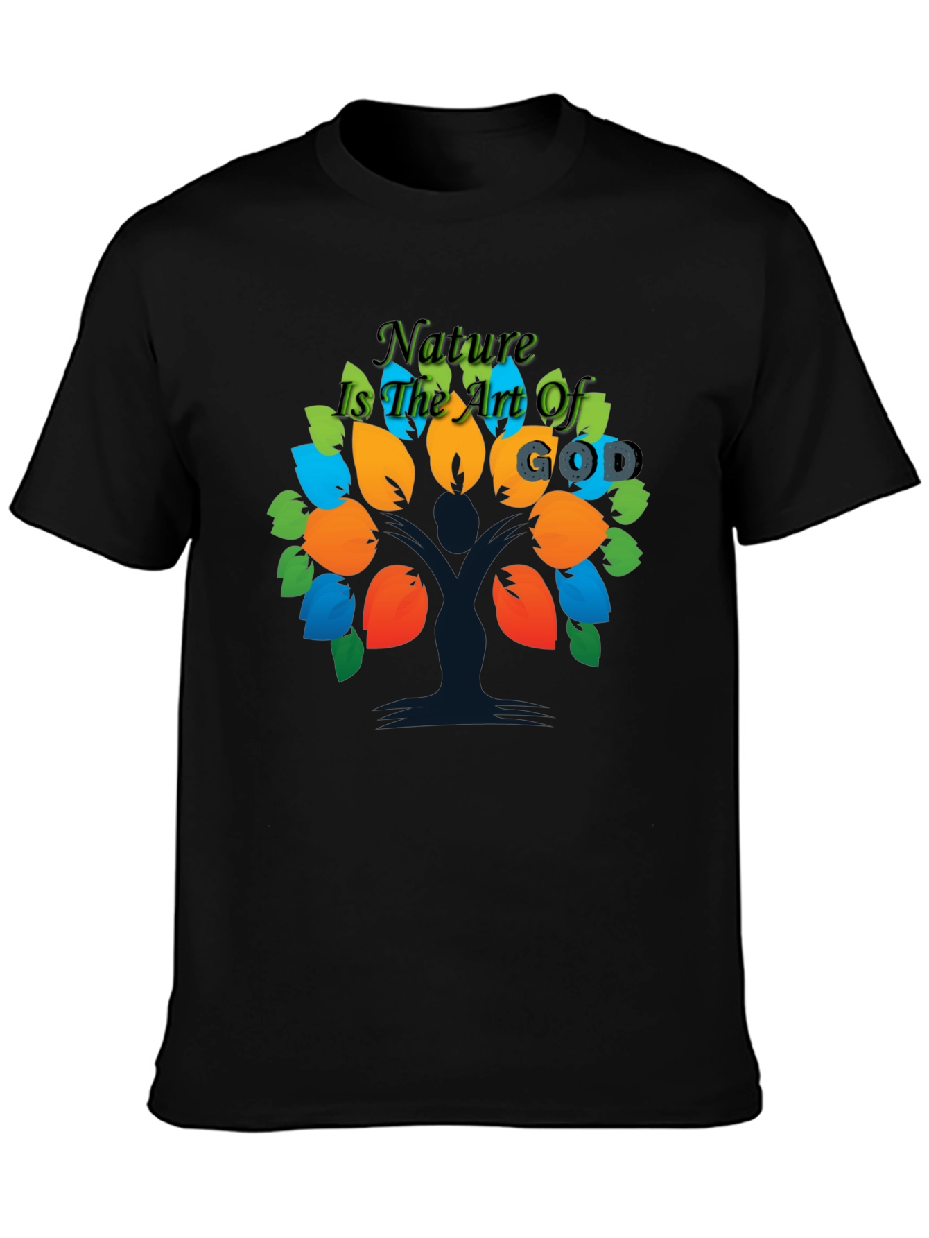 Nature is the Art of God T-Shirt