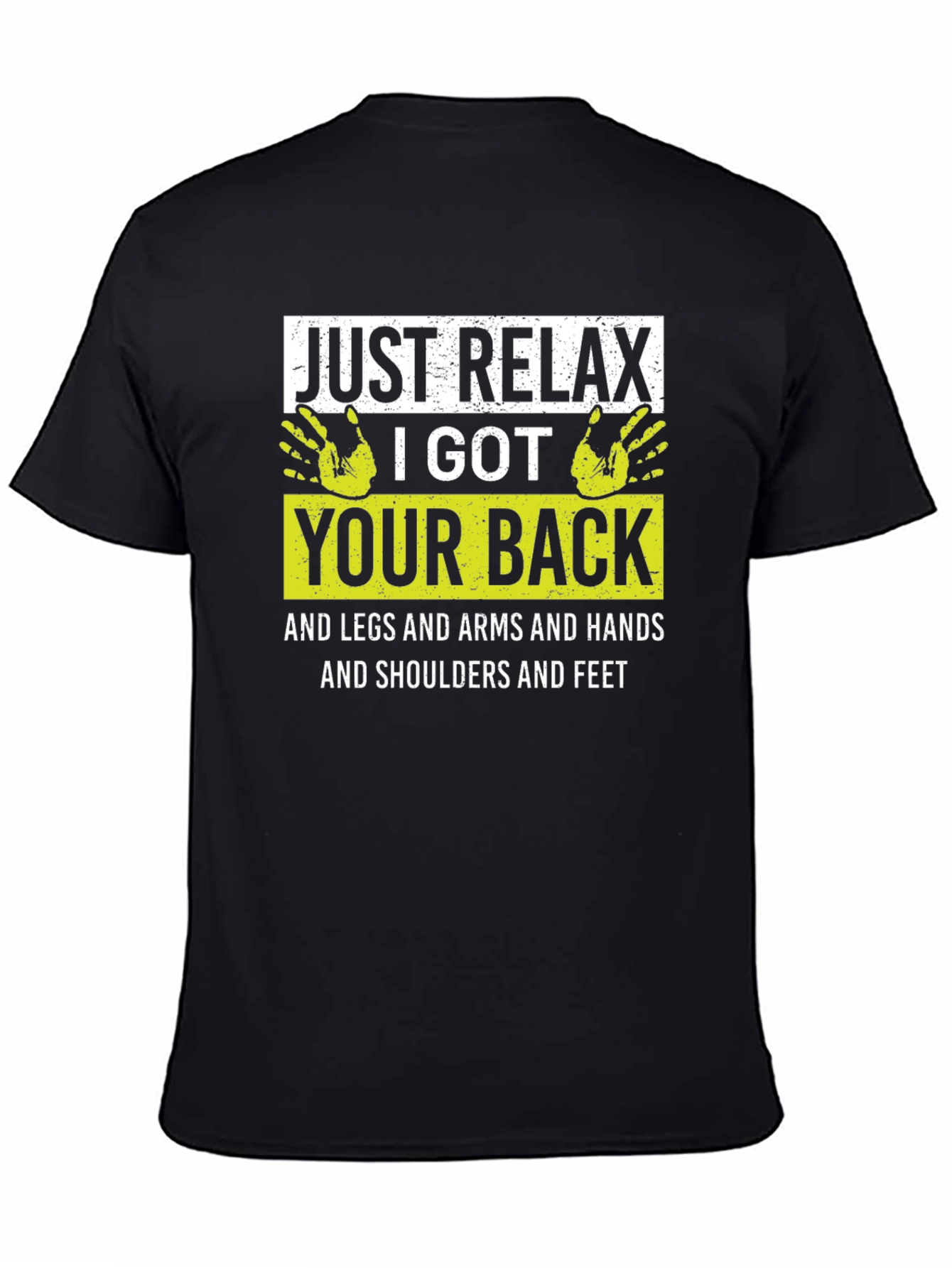 Relax I Got Your Back Graphic T-Shirt