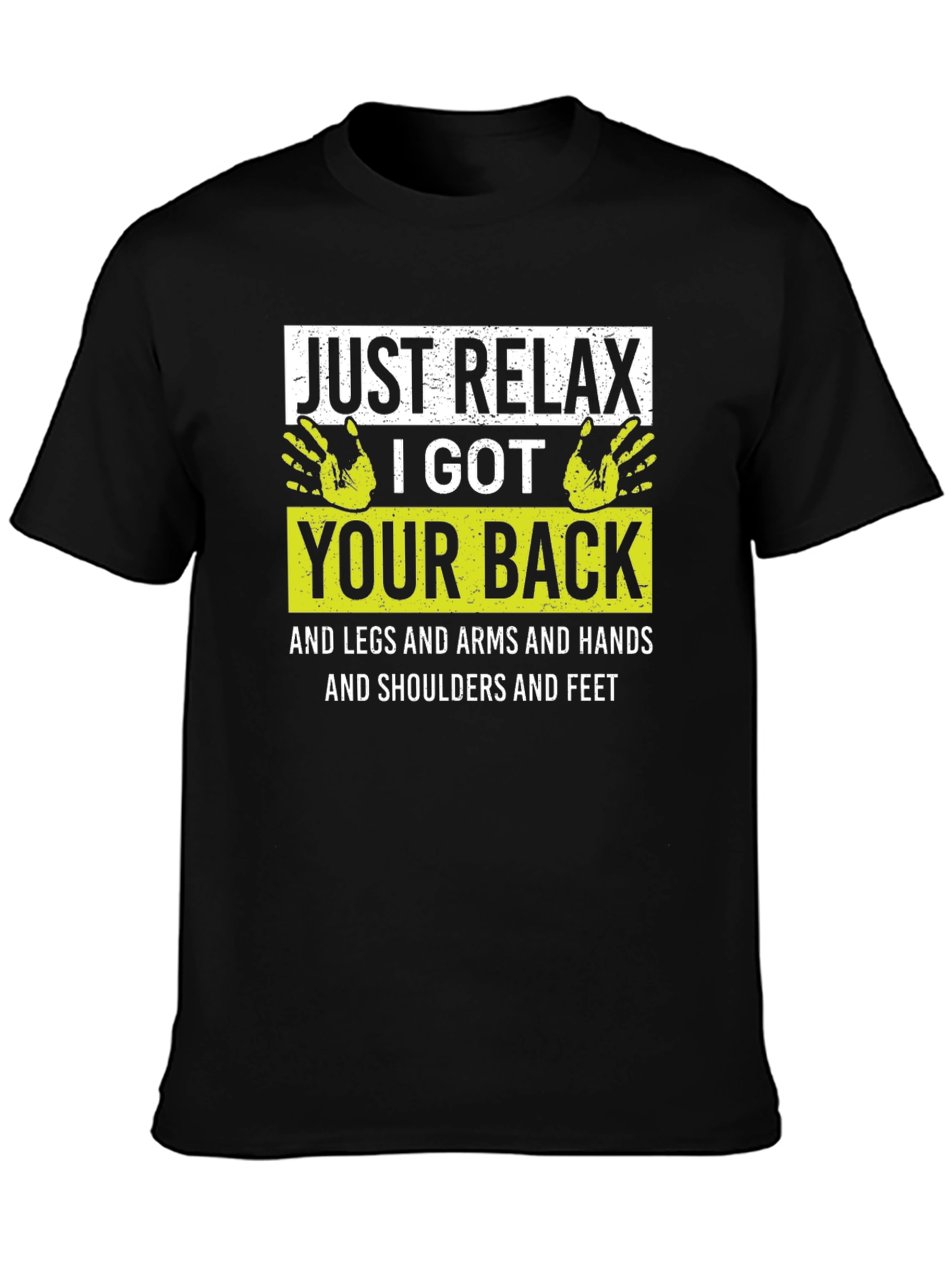 Relax I Got Your Back Graphic T-Shirt