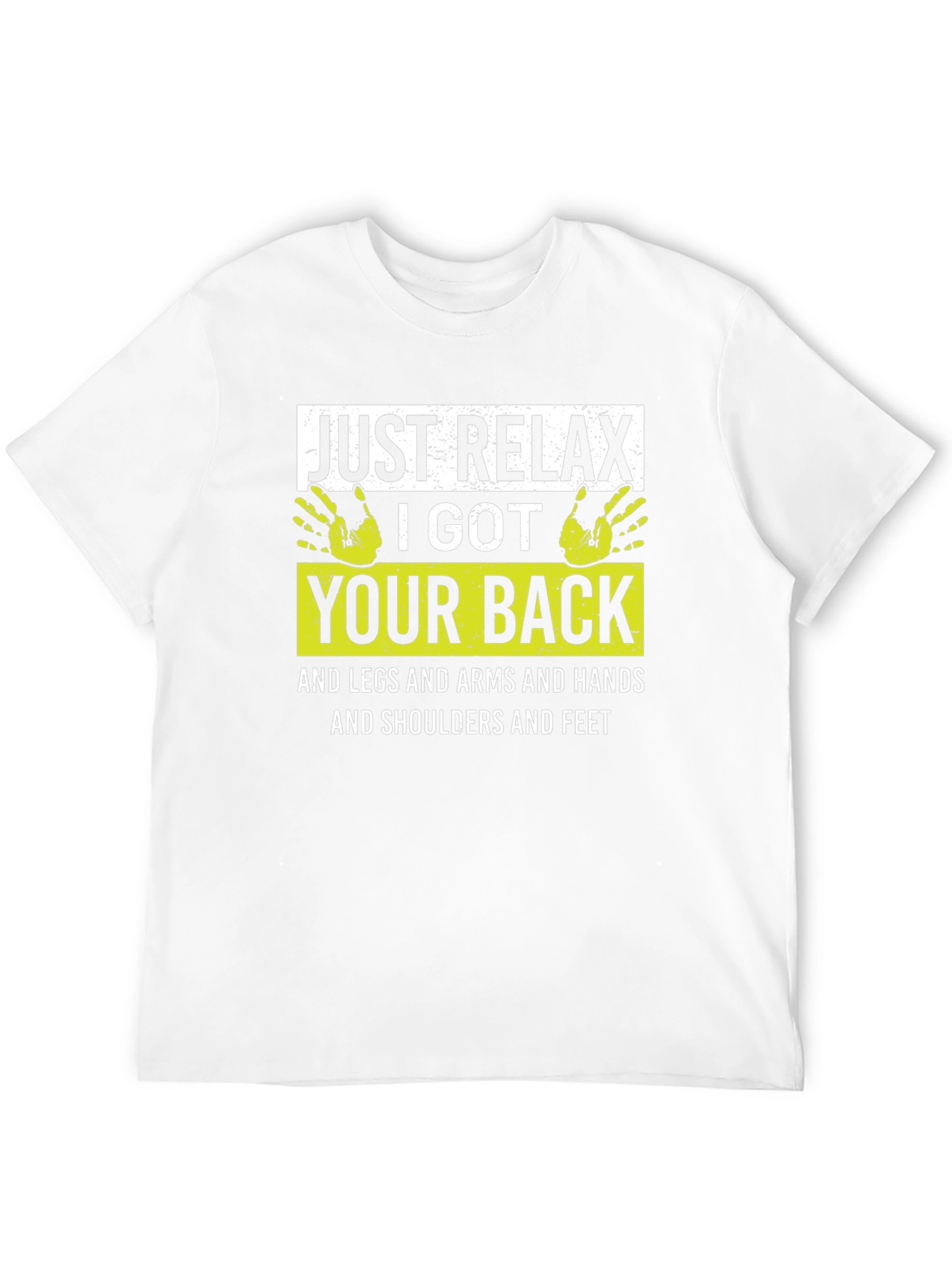 Relax I Got Your Back Graphic T-Shirt