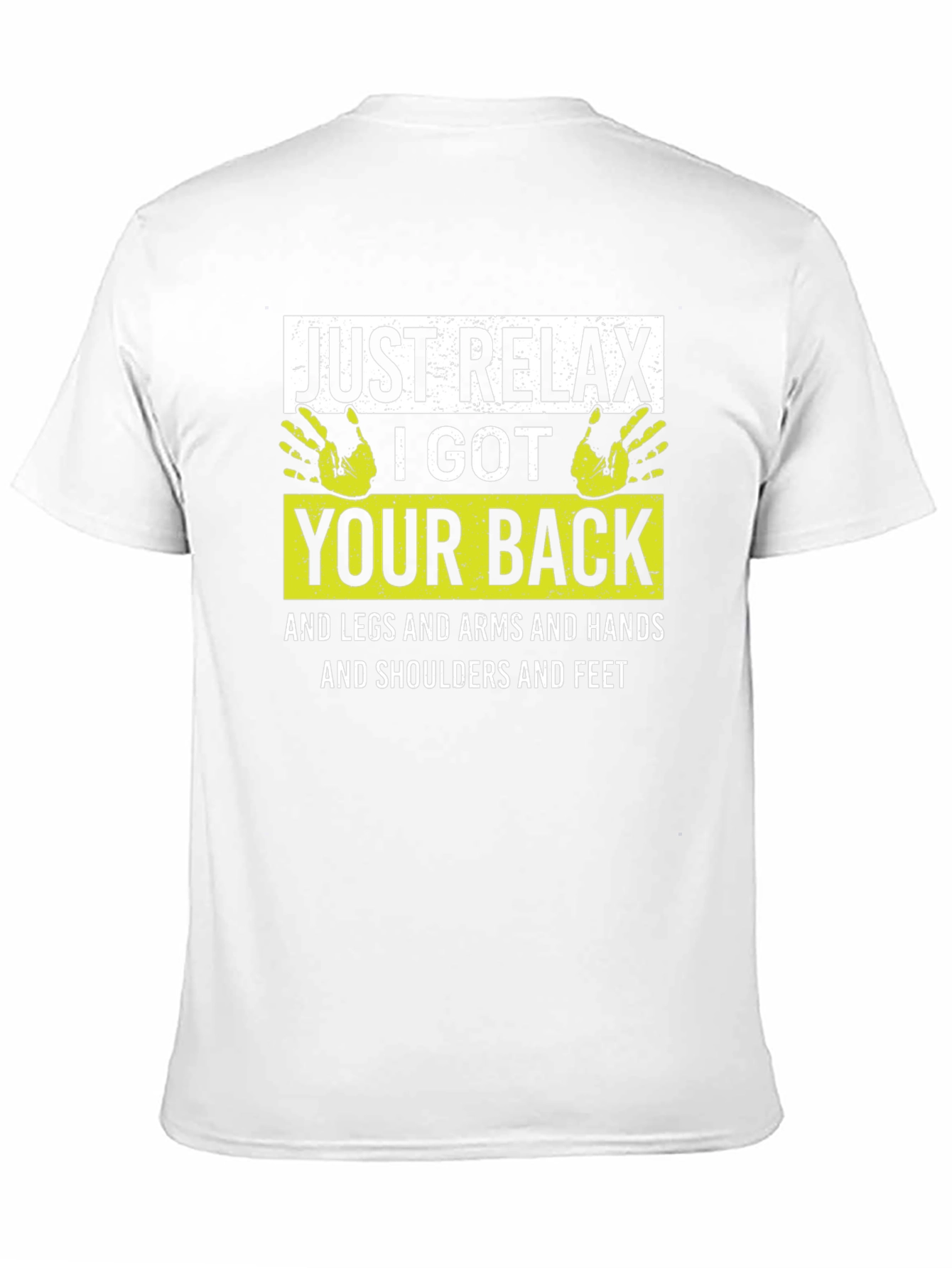Relax I Got Your Back Graphic T-Shirt