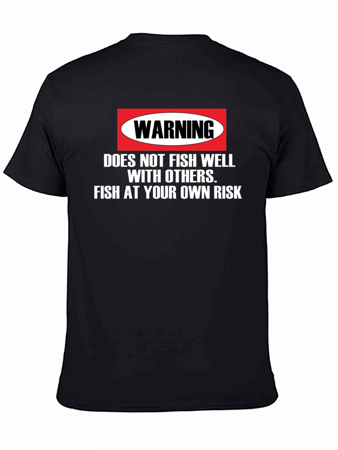 Warning: Fish at Your Own Risk T-Shirt