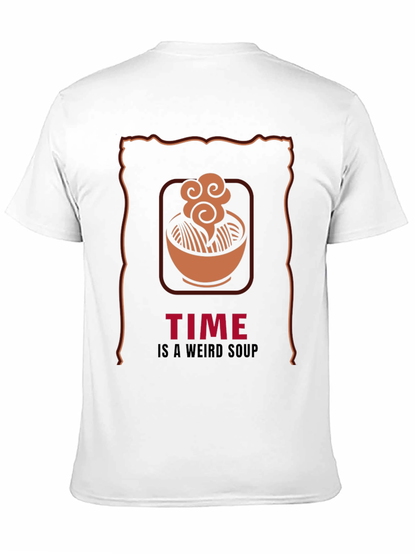Time is a Weird Soup Graphic T-Shirt