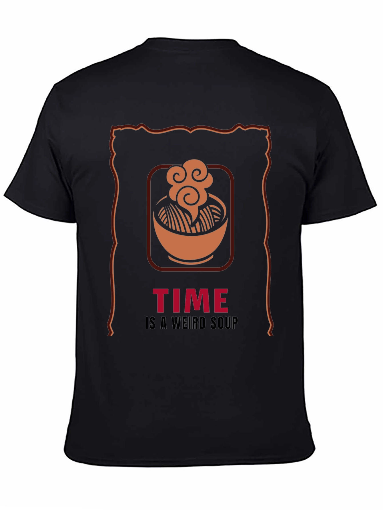 Time is a Weird Soup Graphic T-Shirt