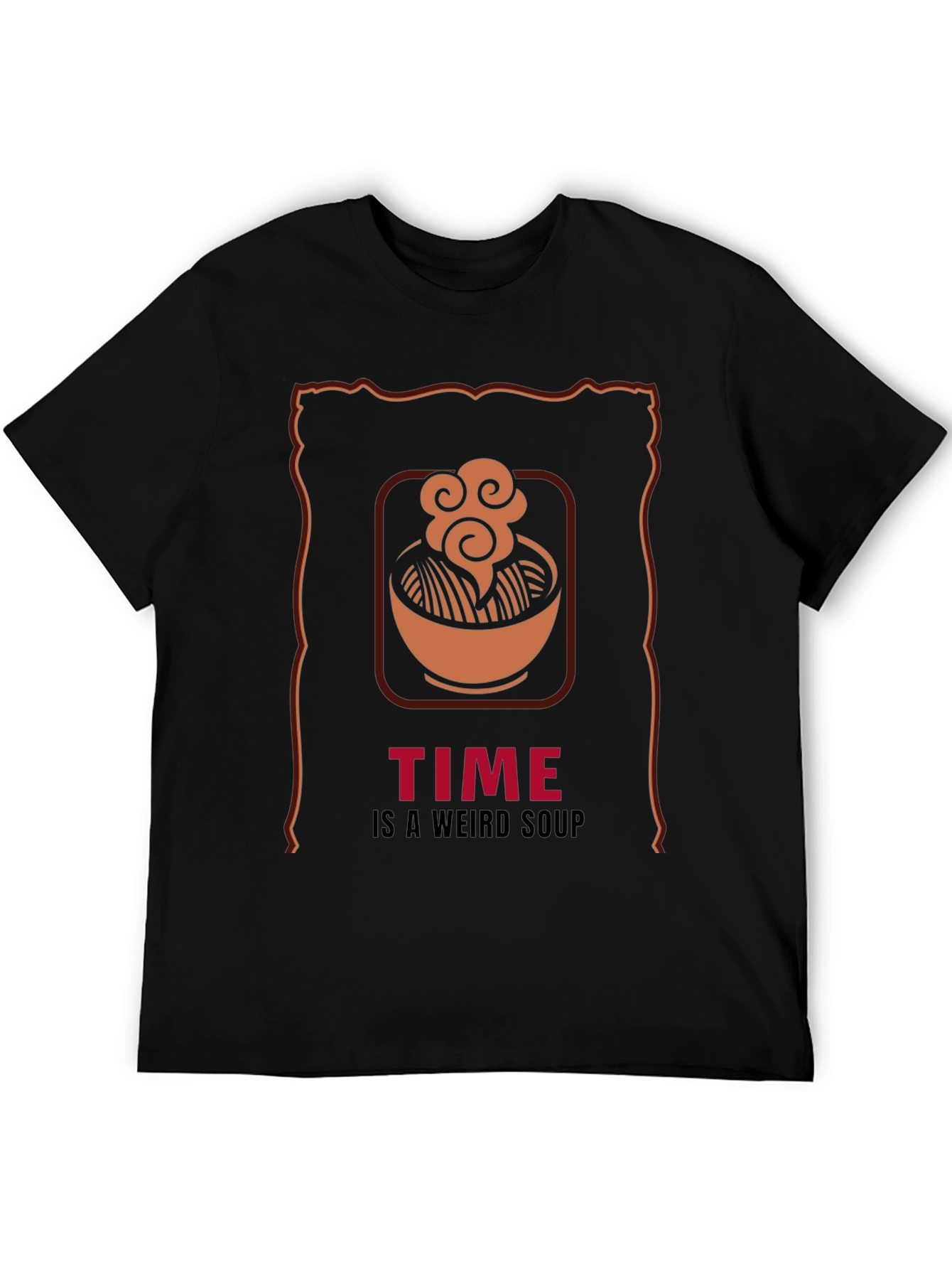 Time is a Weird Soup Graphic T-Shirt