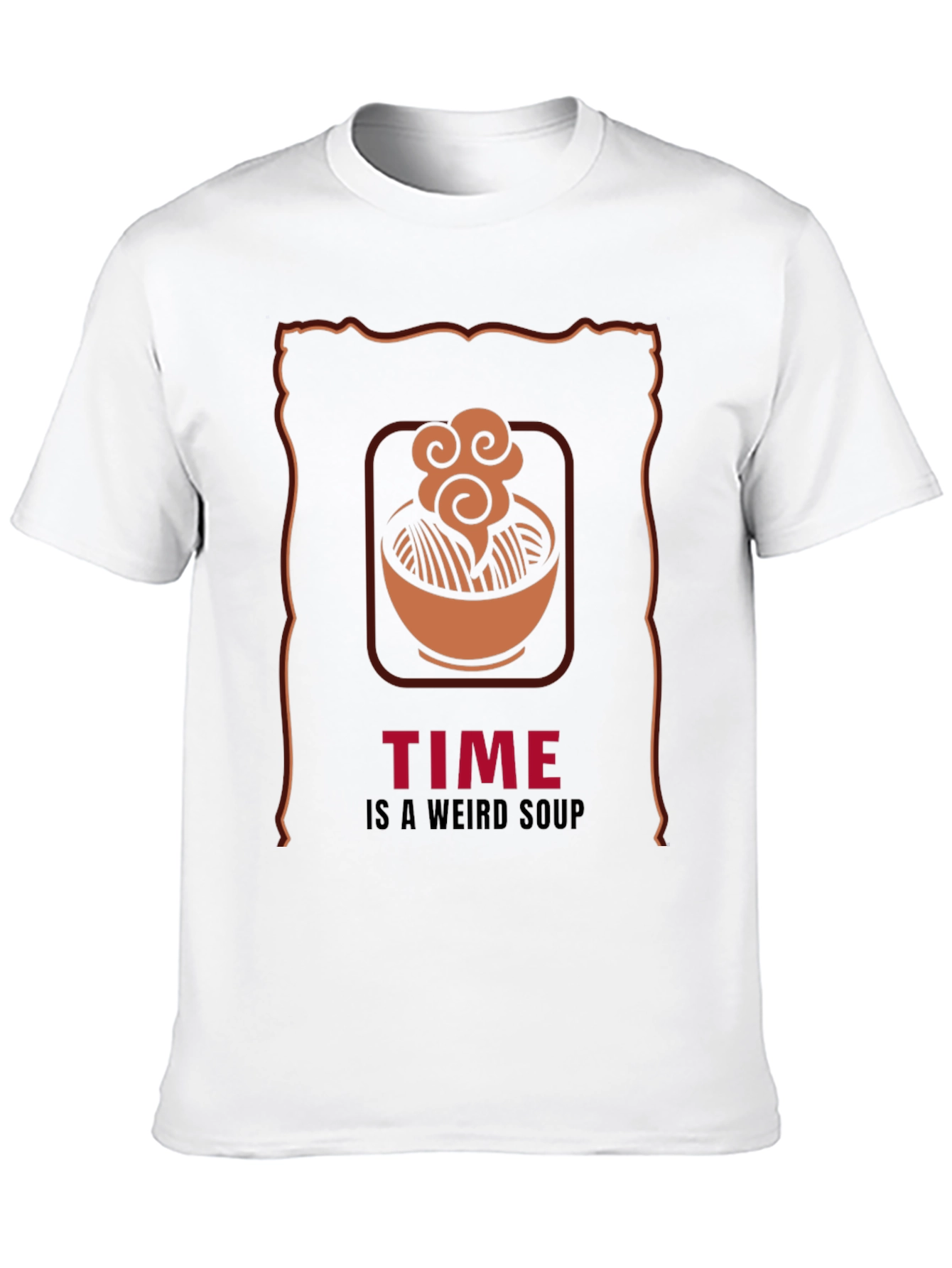 Time is a Weird Soup Graphic T-Shirt