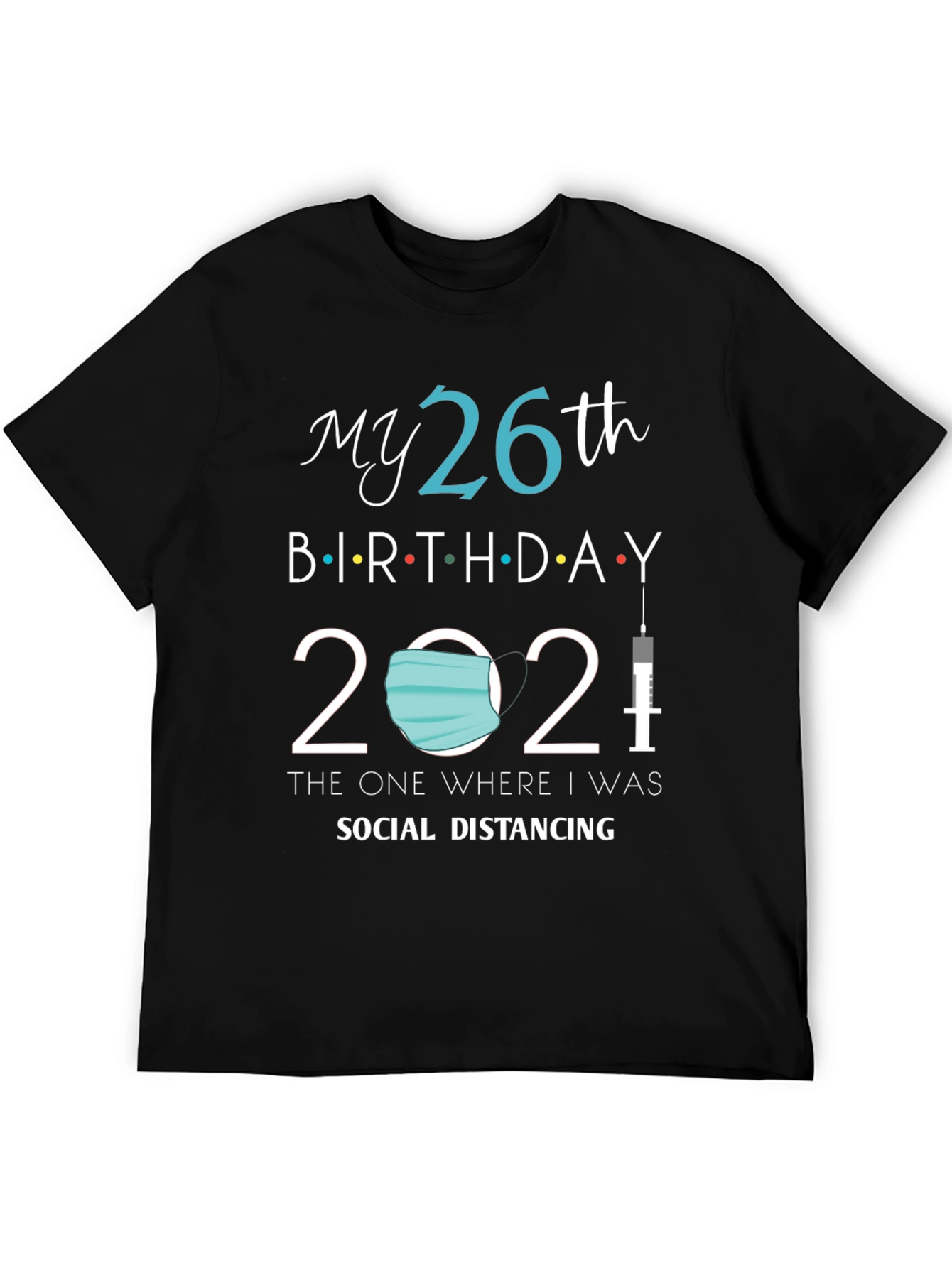 My 26th Birthday 2021 Social Distancing T-Shirt