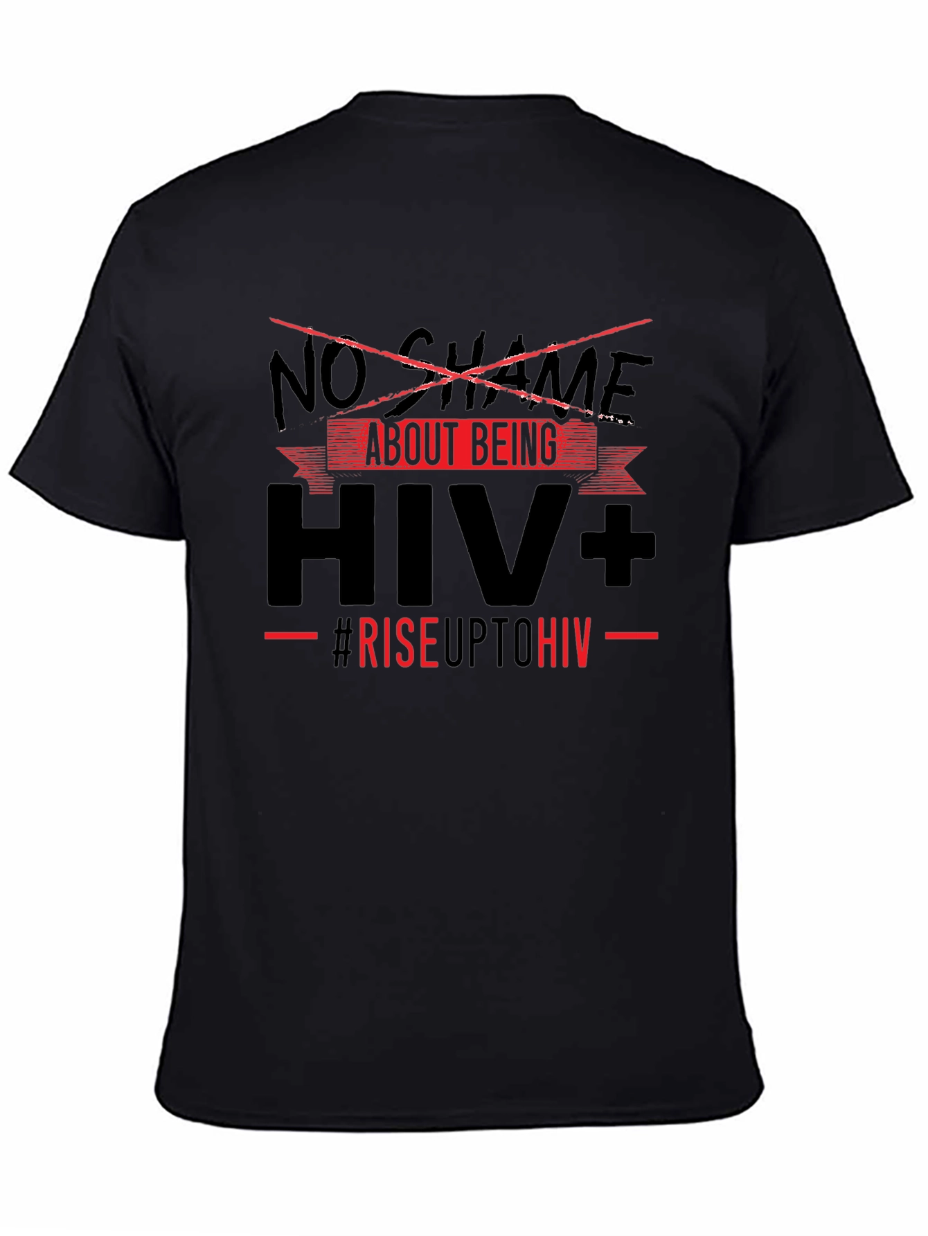 No Shame About Being HIV+ T-Shirt