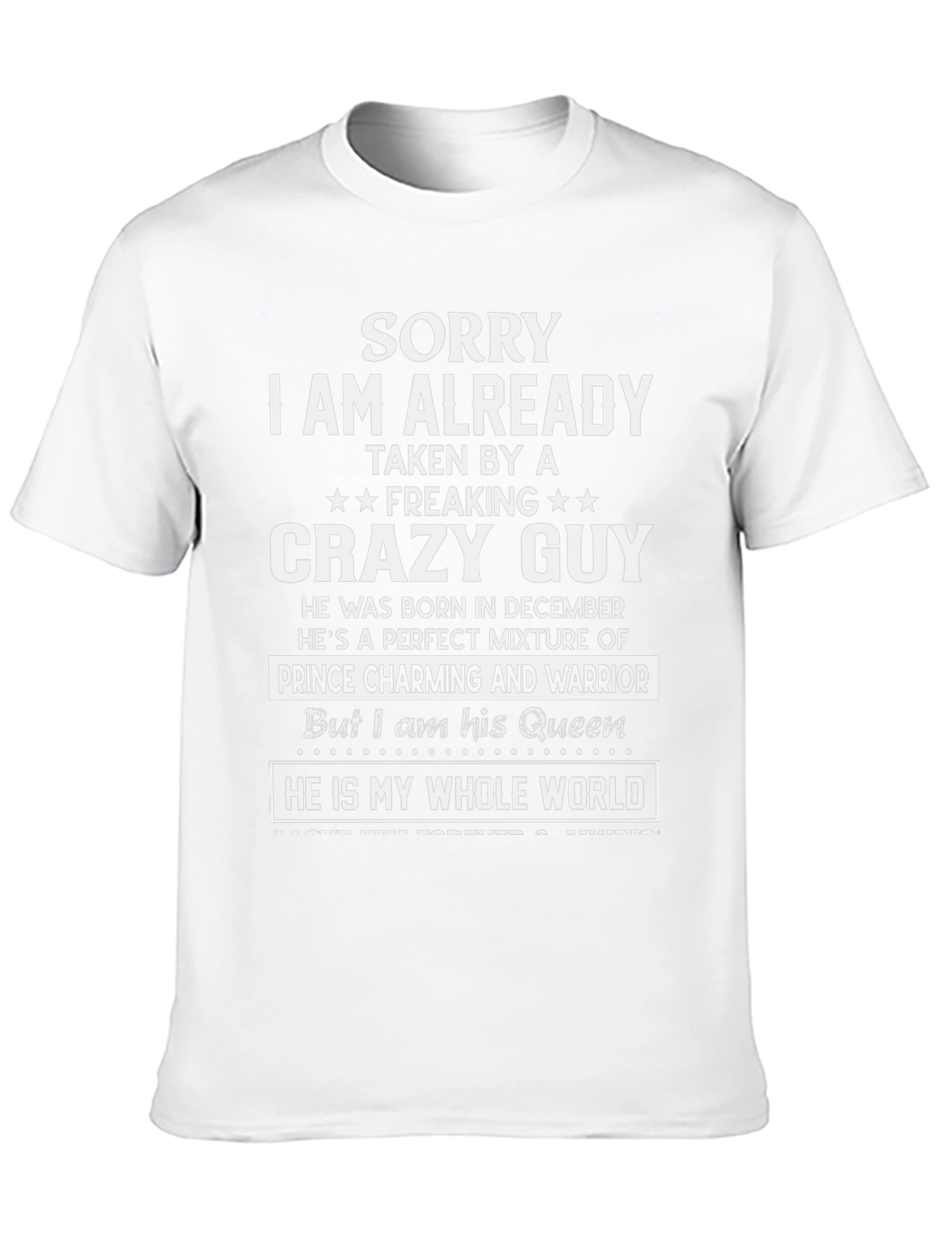 Sorry Im Taken Crazy Guy T-Shirt