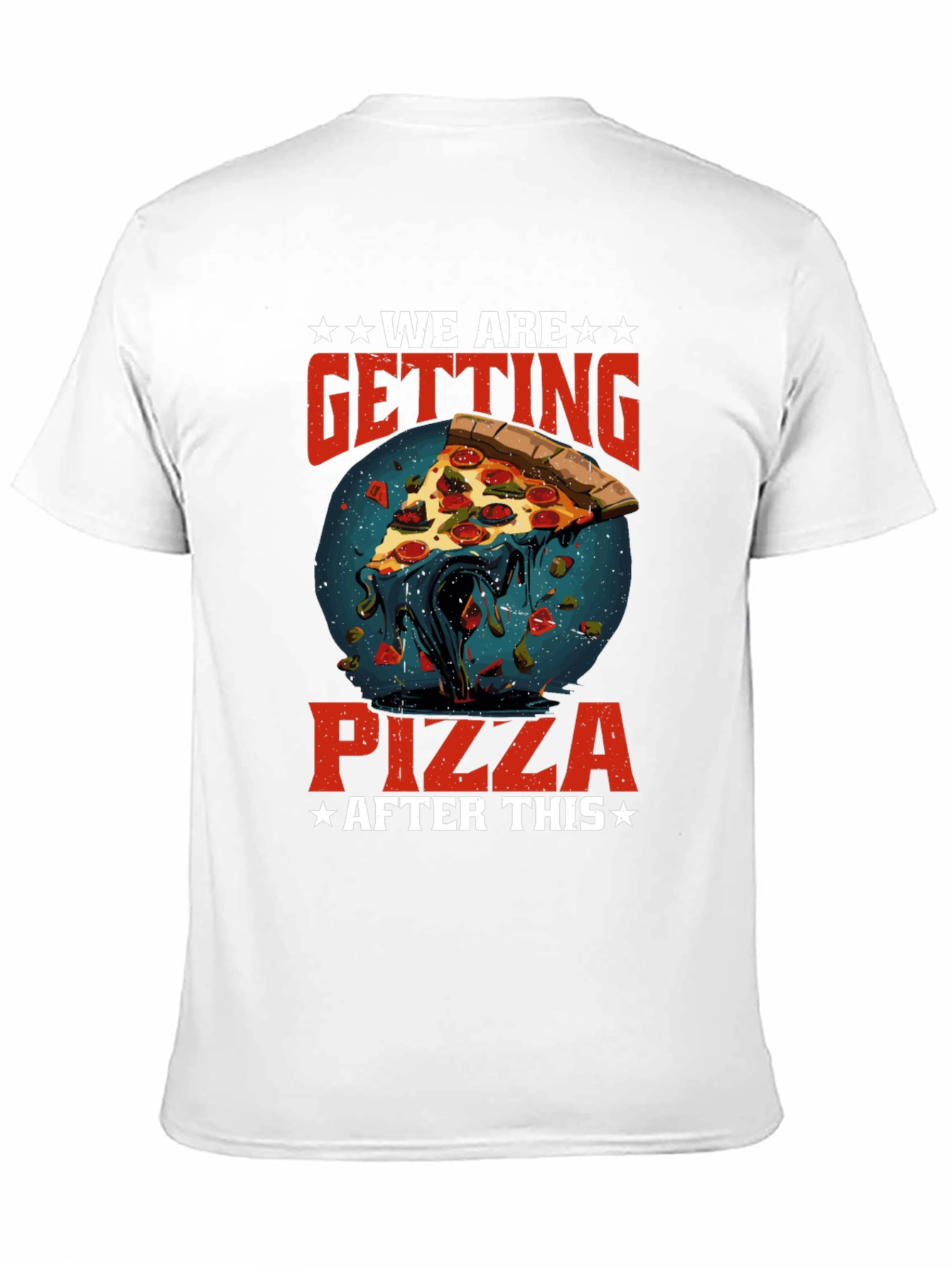 We Are Getting Pizza After This Graphic T-Shirt