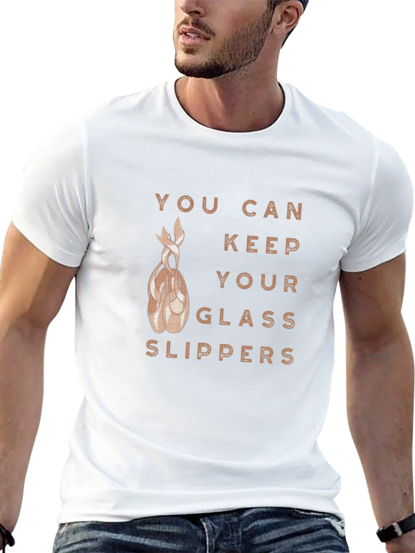 Ballet Dancer T-Shirt: You Can Keep Your Glass Slippers