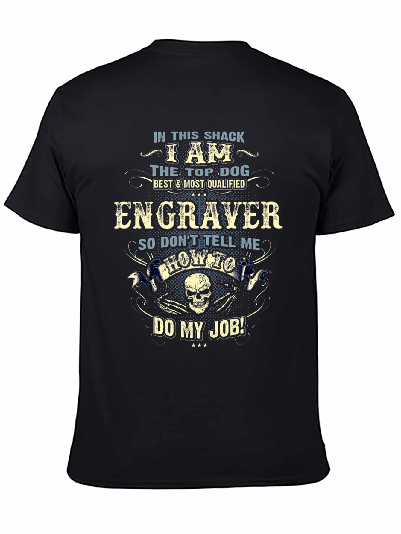 Engraver T-Shirt - Top Dog Graphic Tee