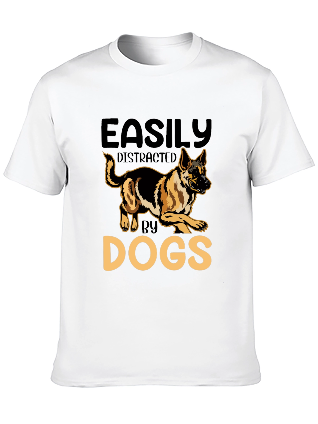 Easily Distracted by Dogs Graphic T-Shirt