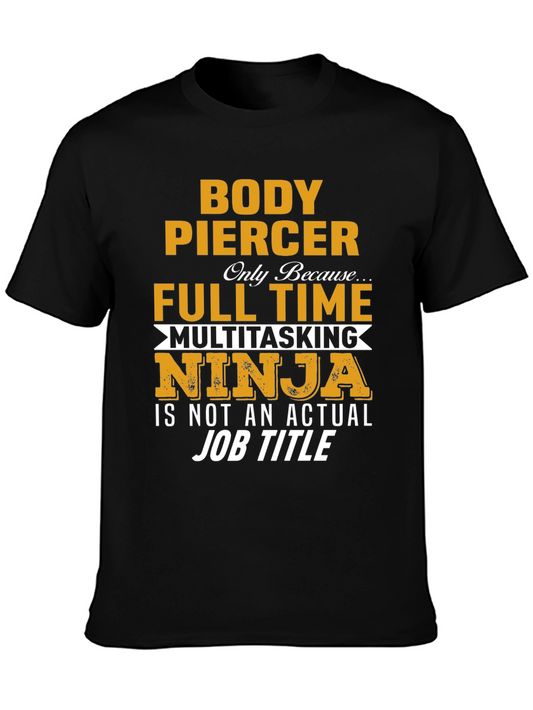 Body Piercer Multitasking Ninja Novelty T-Shirt