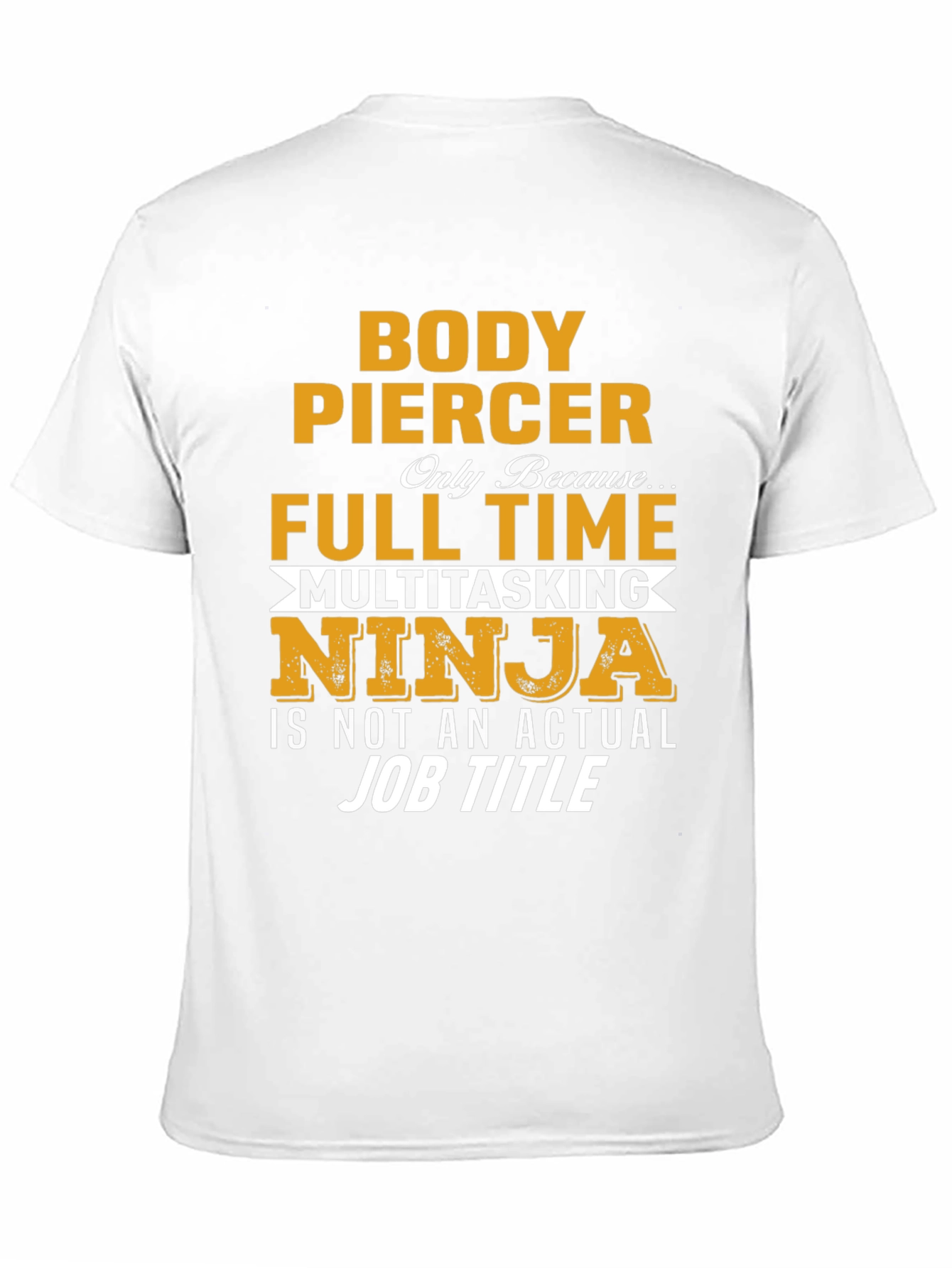 Body Piercer Multitasking Ninja Novelty T-Shirt