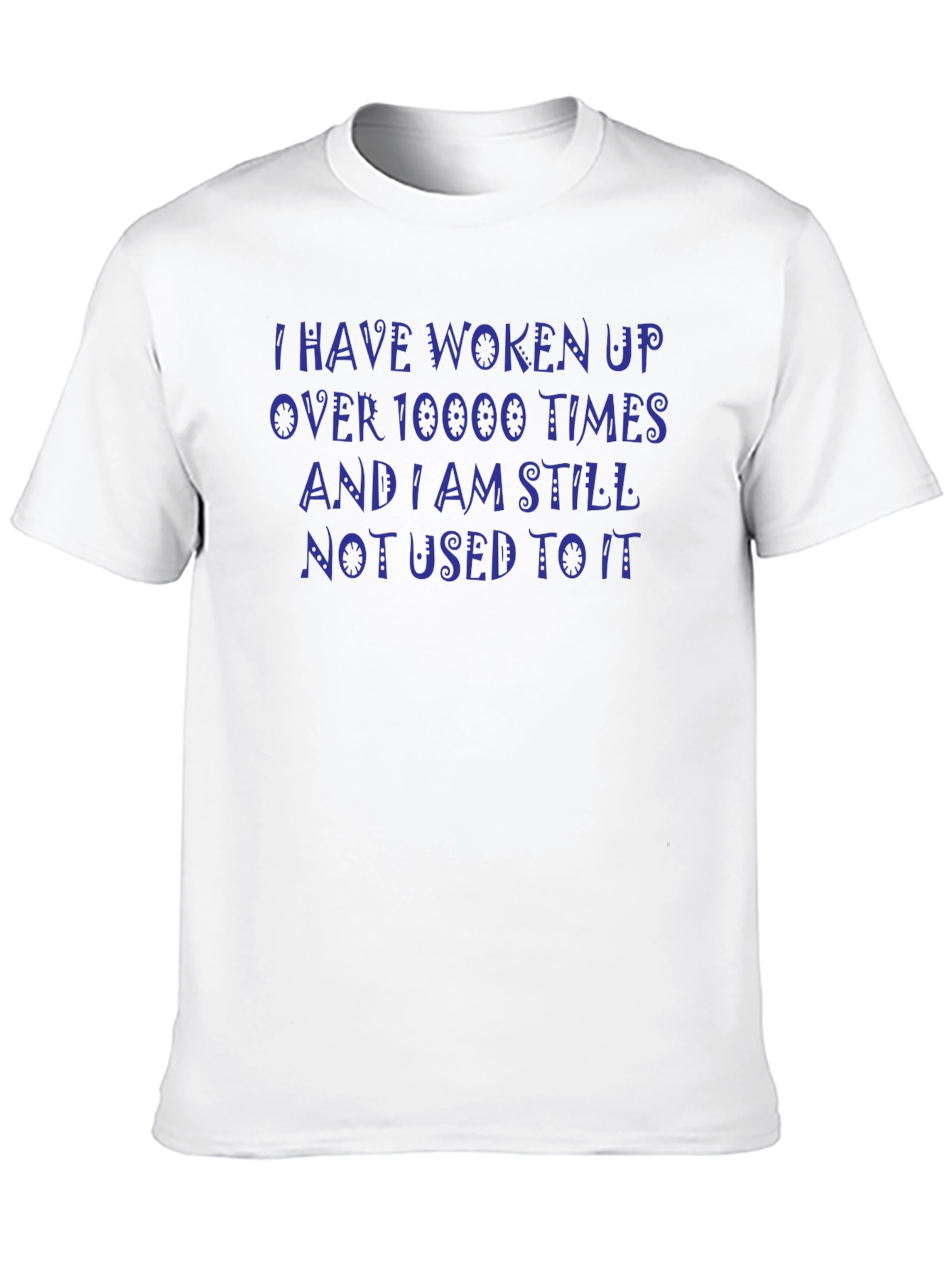 Funny I Have Woken Up Graphic T-Shirt