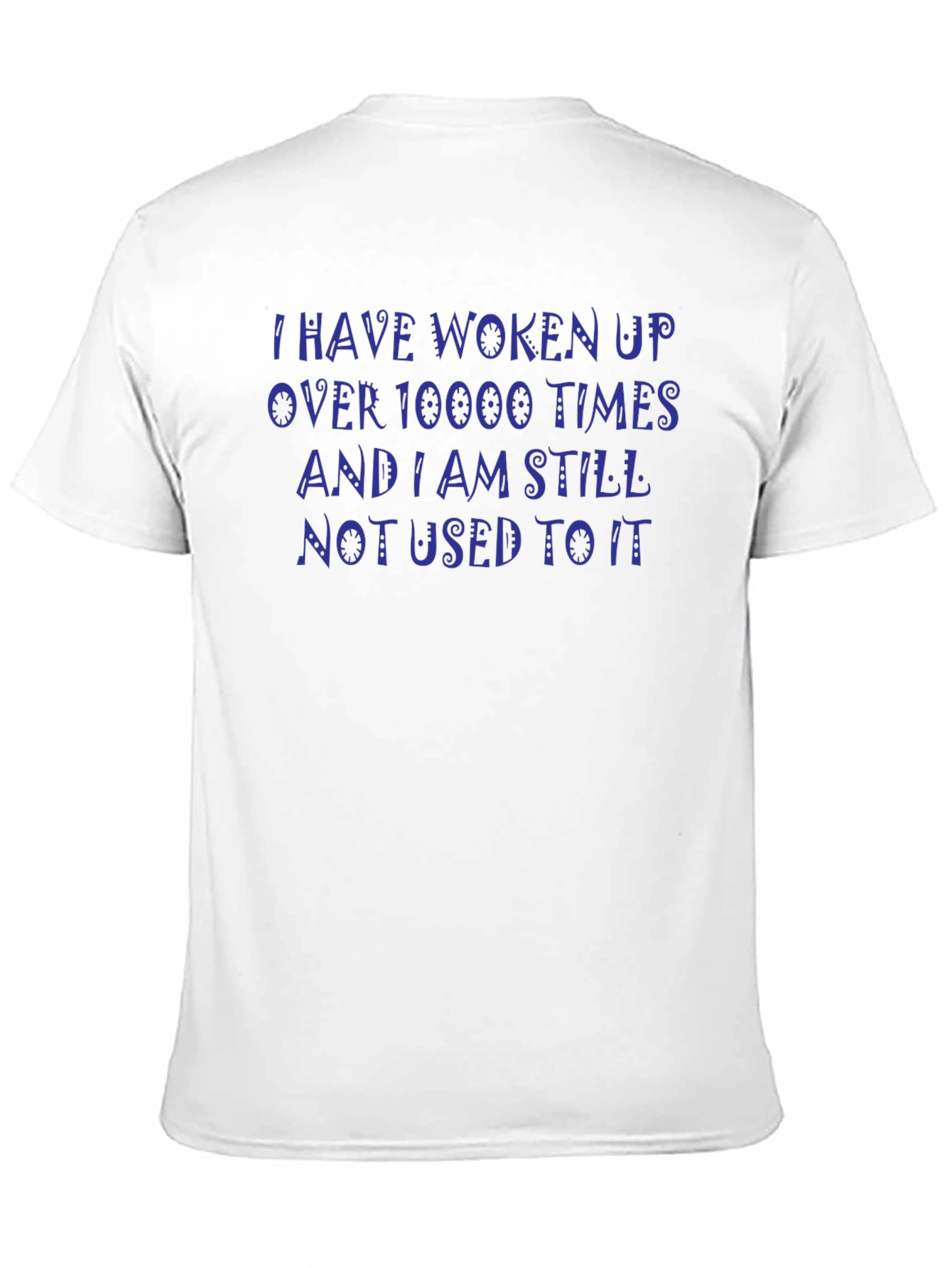Funny I Have Woken Up Graphic T-Shirt
