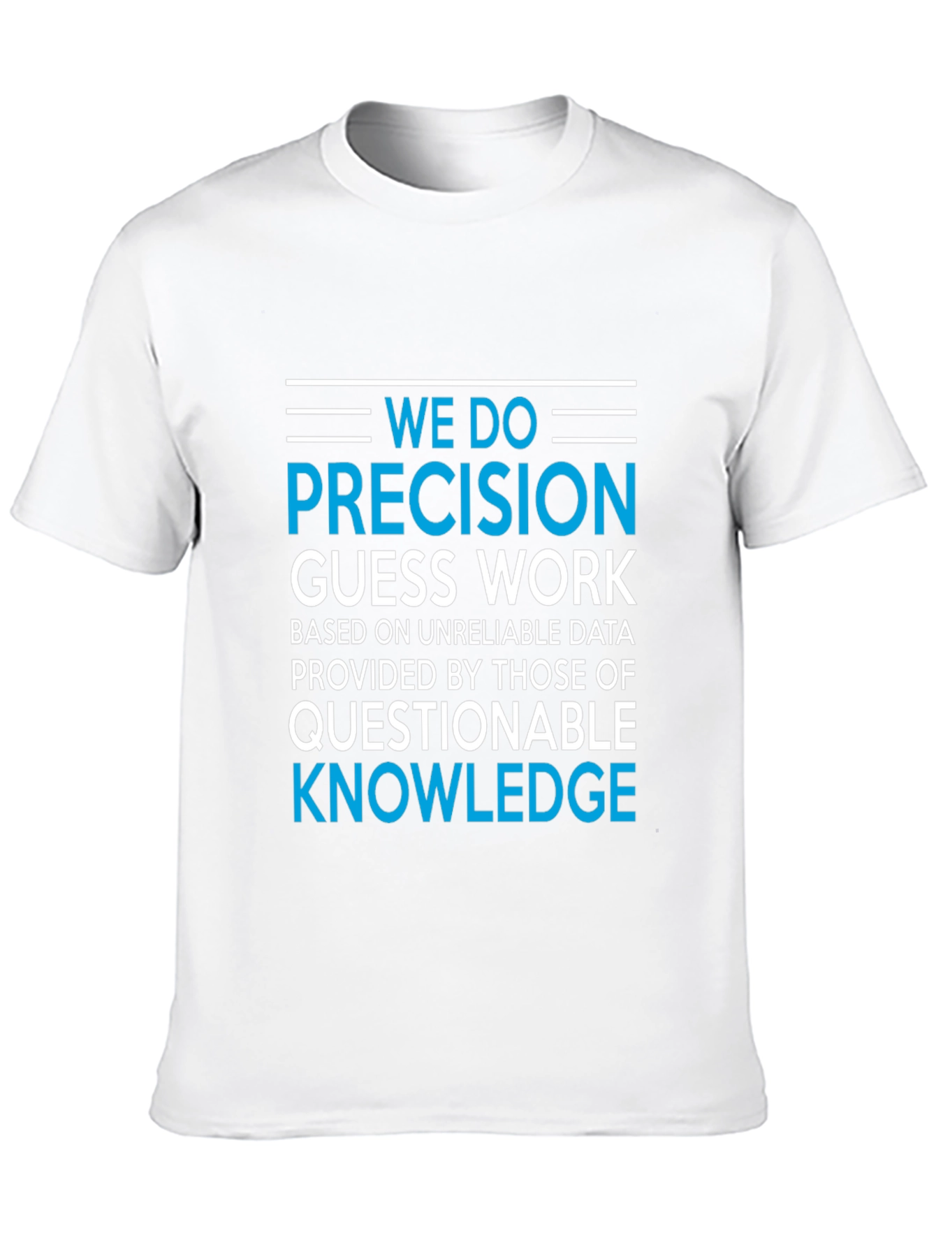 Precision Guesswork T-Shirt - Funny Data Analyst Tee