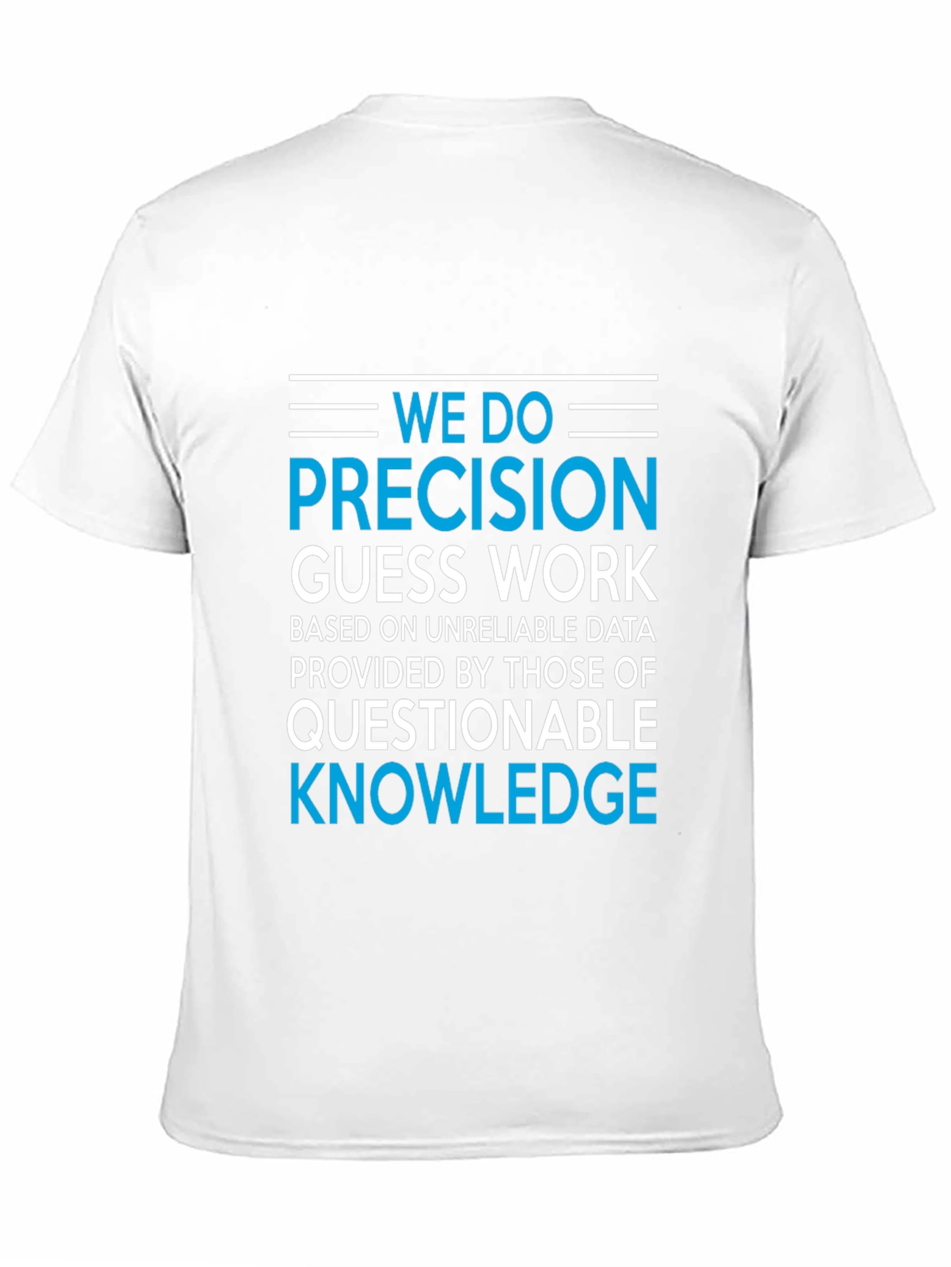 Precision Guesswork T-Shirt - Funny Data Analyst Tee