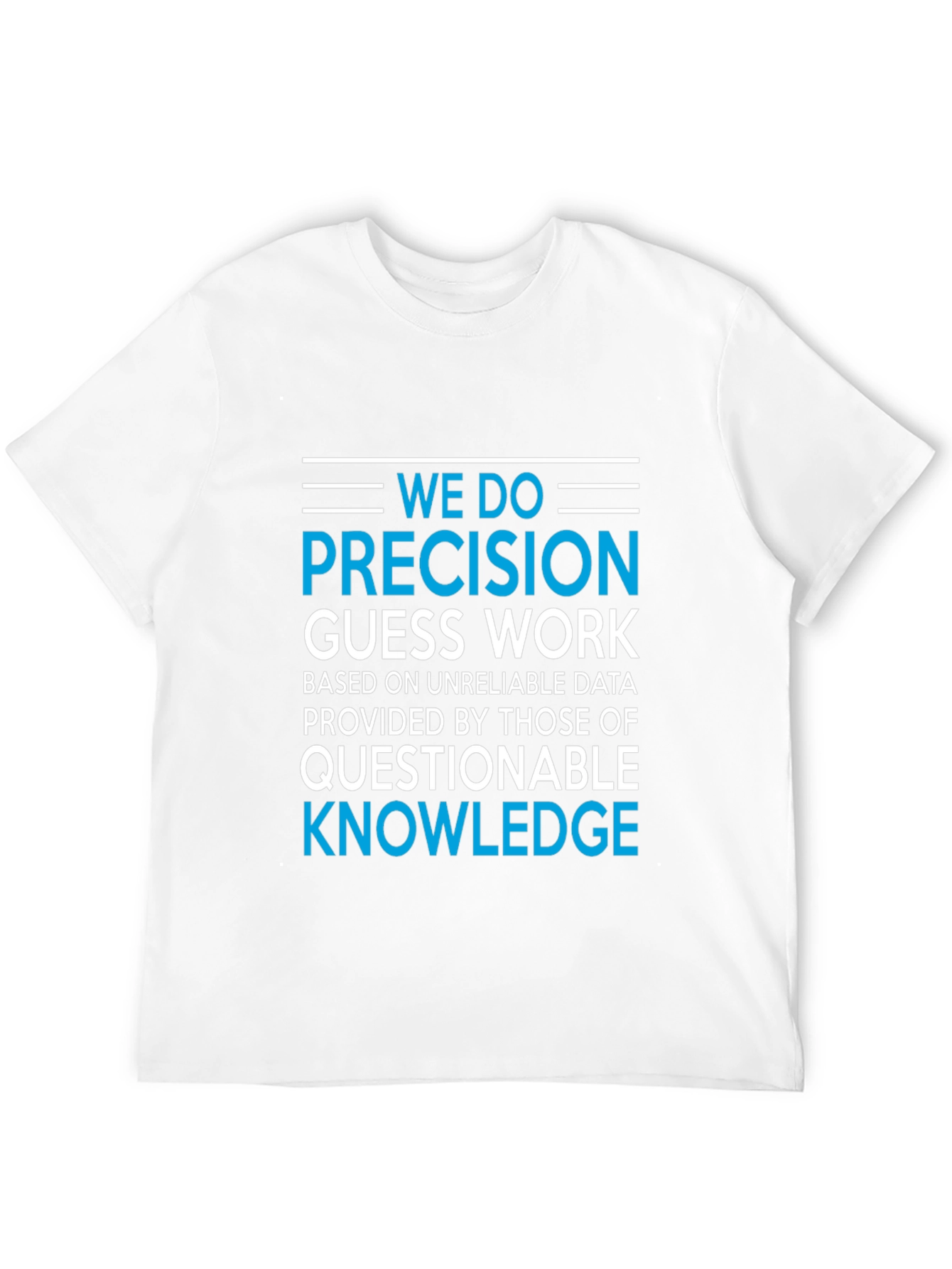 Precision Guesswork T-Shirt - Funny Data Analyst Tee