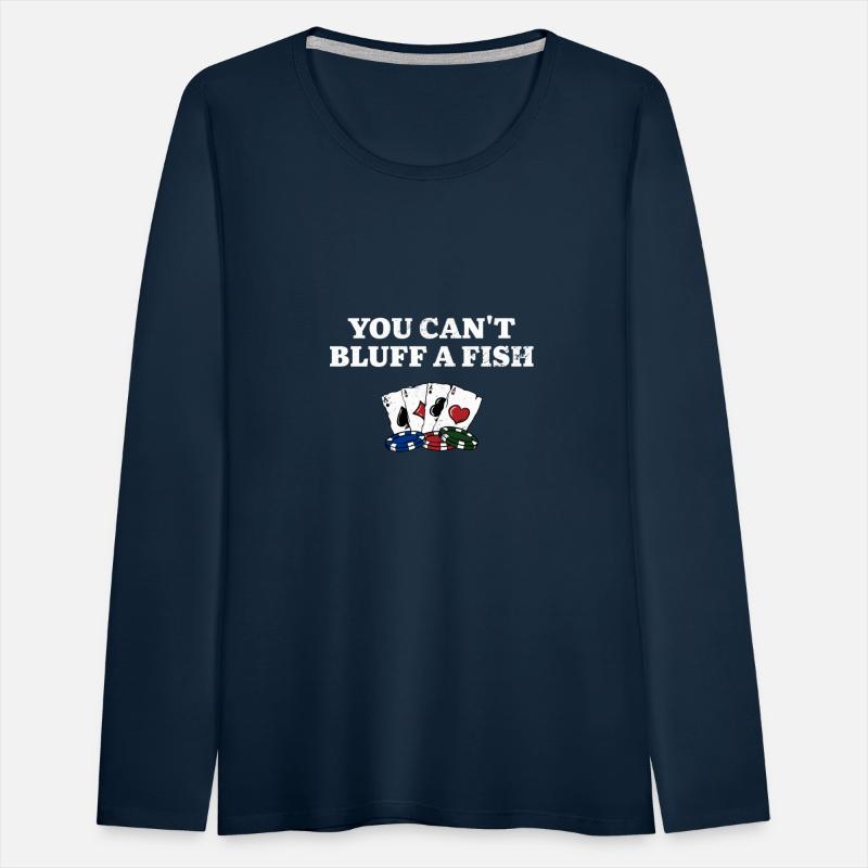 You Can't Bluff a Fish Poker Sarcastic Poker