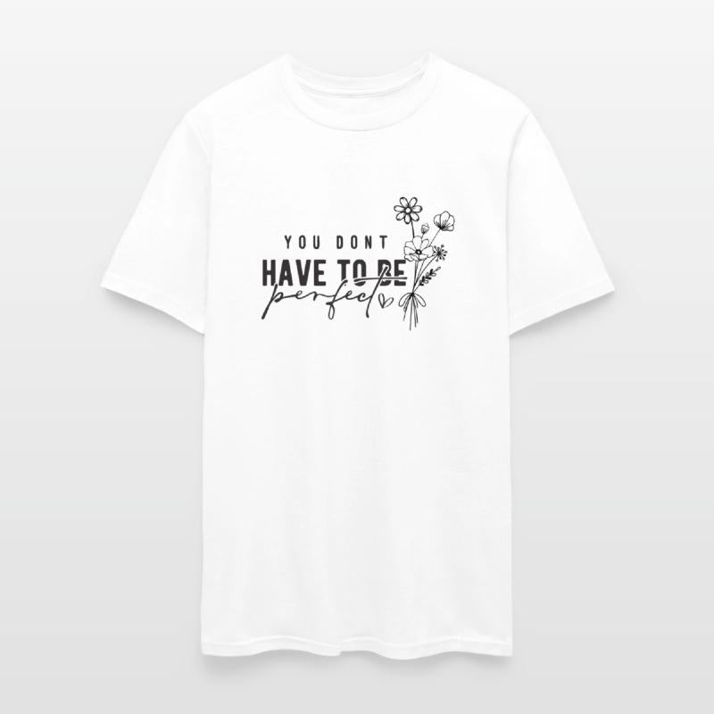 You dont have to be perfect