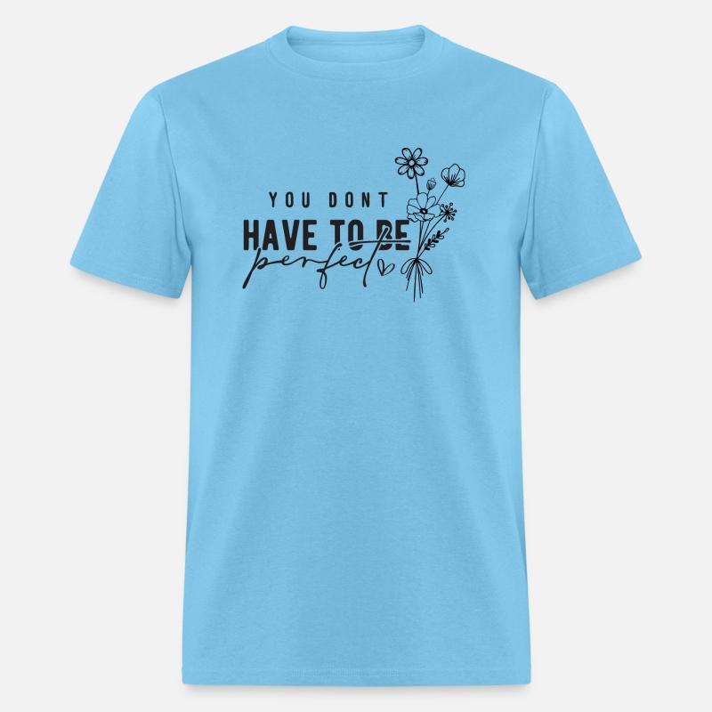 You dont have to be perfect