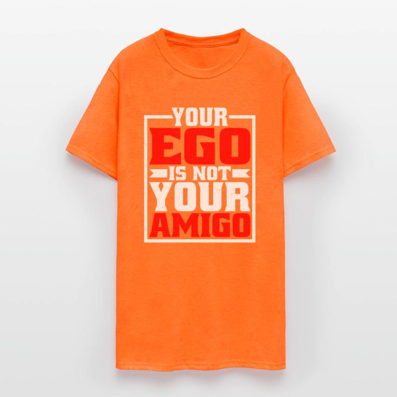 Your Ego Is Not Your Amigo 20