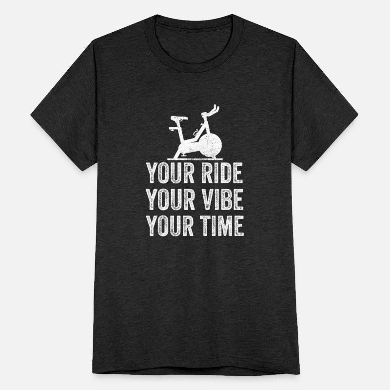 Your Ride Your Vibe Your Time Motivational Gym