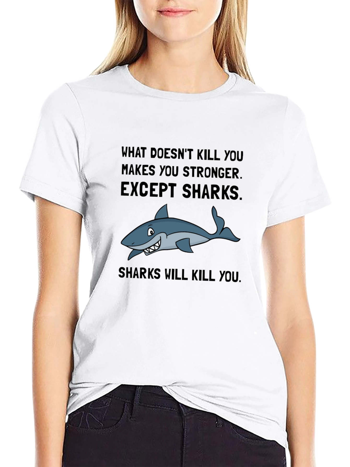 Shark T-Shirt: What Doesnt Kill You Except Sharks!