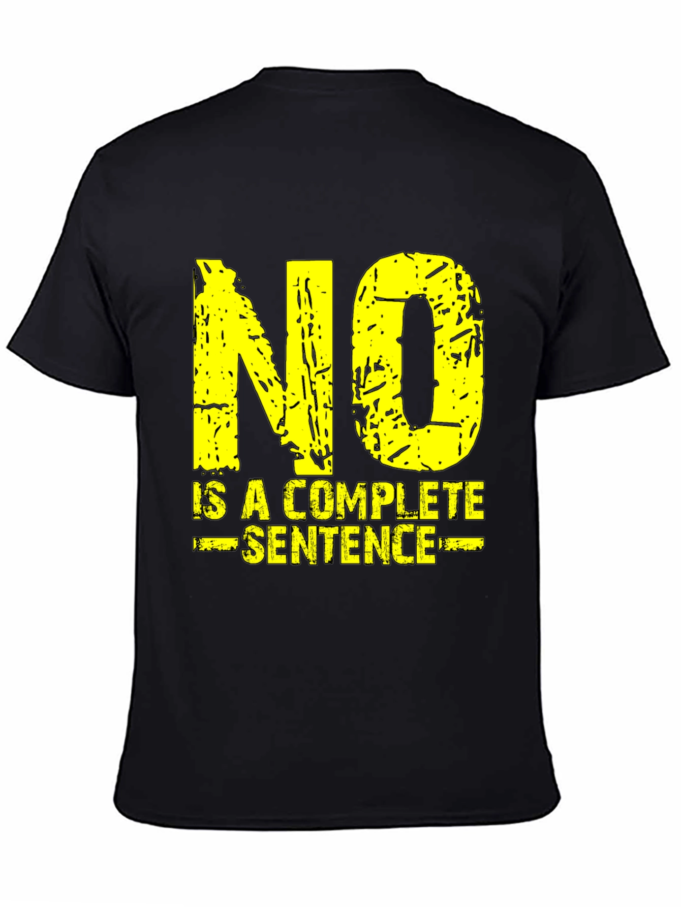 No is a Complete Sentence T-Shirt - Grunge Style